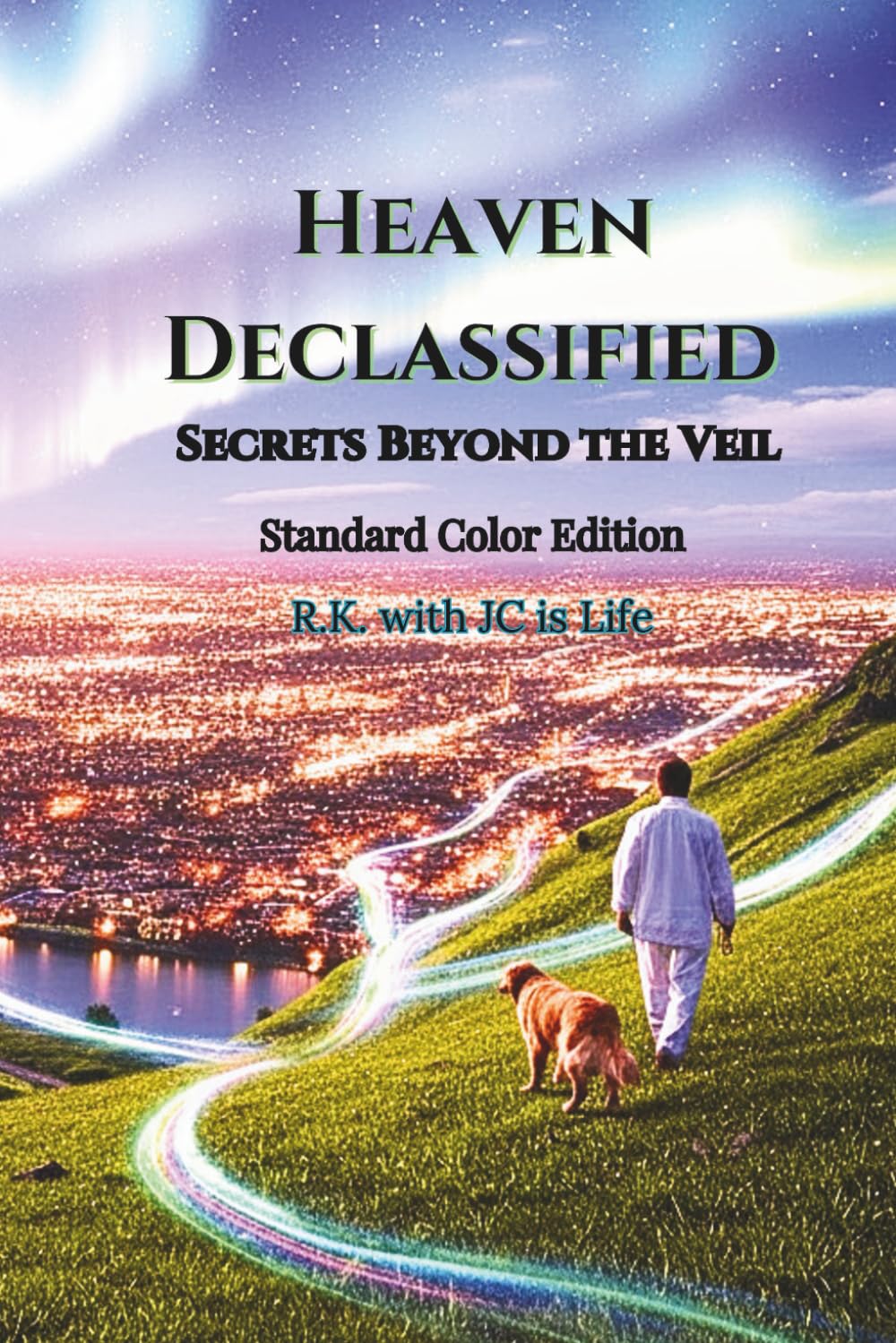 Heaven Declassified Secrets Beyond the Veil (The Declassified Series)
