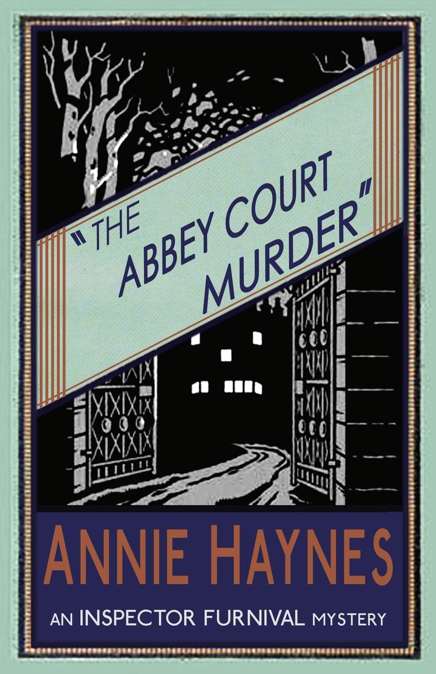The Abbey Court Murder: Volume 1 (The Inspector Furnival Mysteries)
