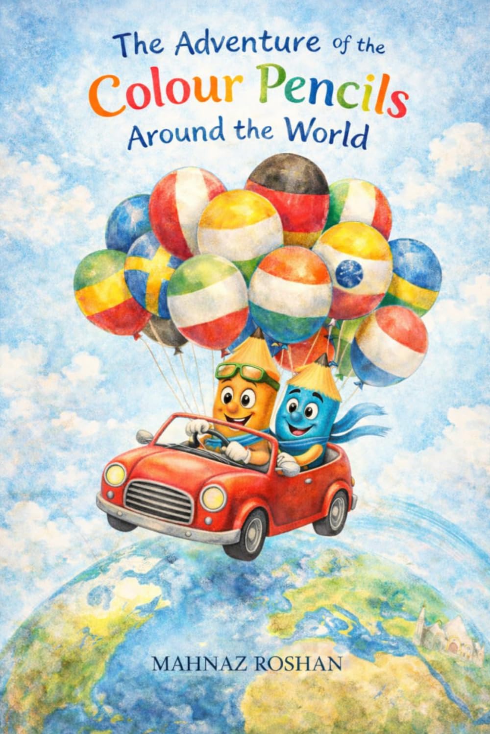 The Adventure Of The Colour Pencils Around The World