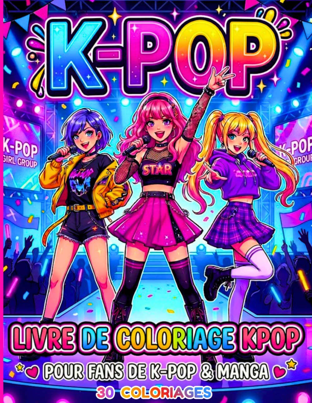 K-POP - 30 coloriages de filles k-pop idols, animé, manga pour filles 5 ans et +: Cahier de coloriage Facile, Fun et Stylé – Pour les Fans de l'univers K-POP