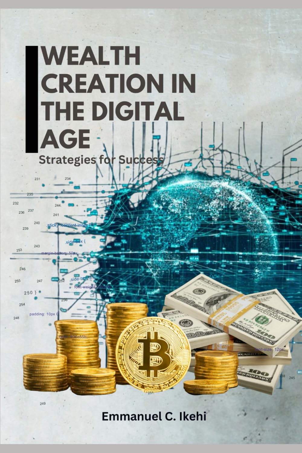 Wealth Creation in the Digital Age: Strategies for Success