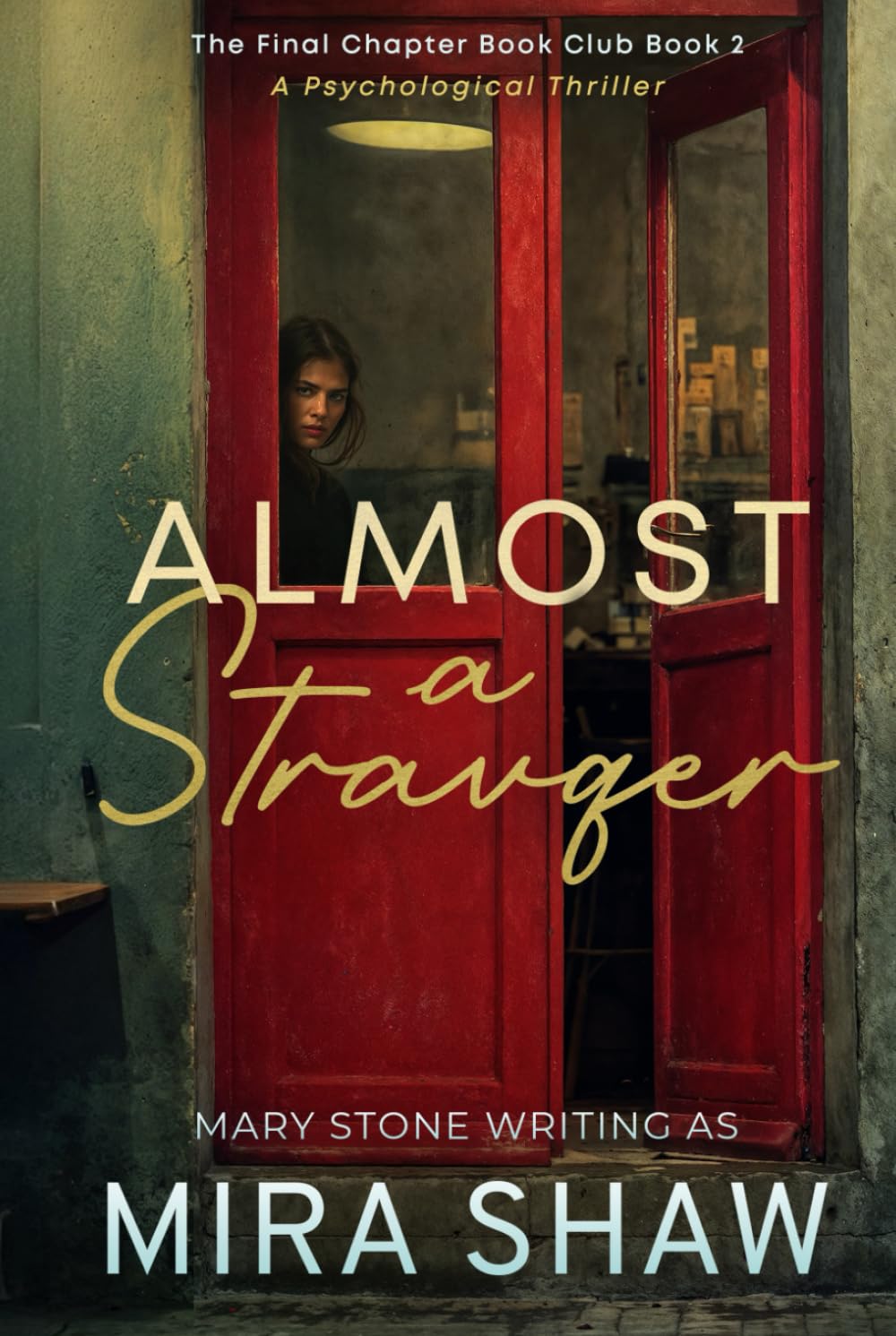 Almost a Stranger: A Psychological Thriller Romance (The Final Chapter Book Club)