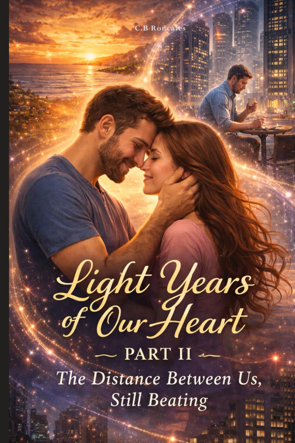 Light Years of Our Heart – Part II: The Distance Between Us, Still Beating
