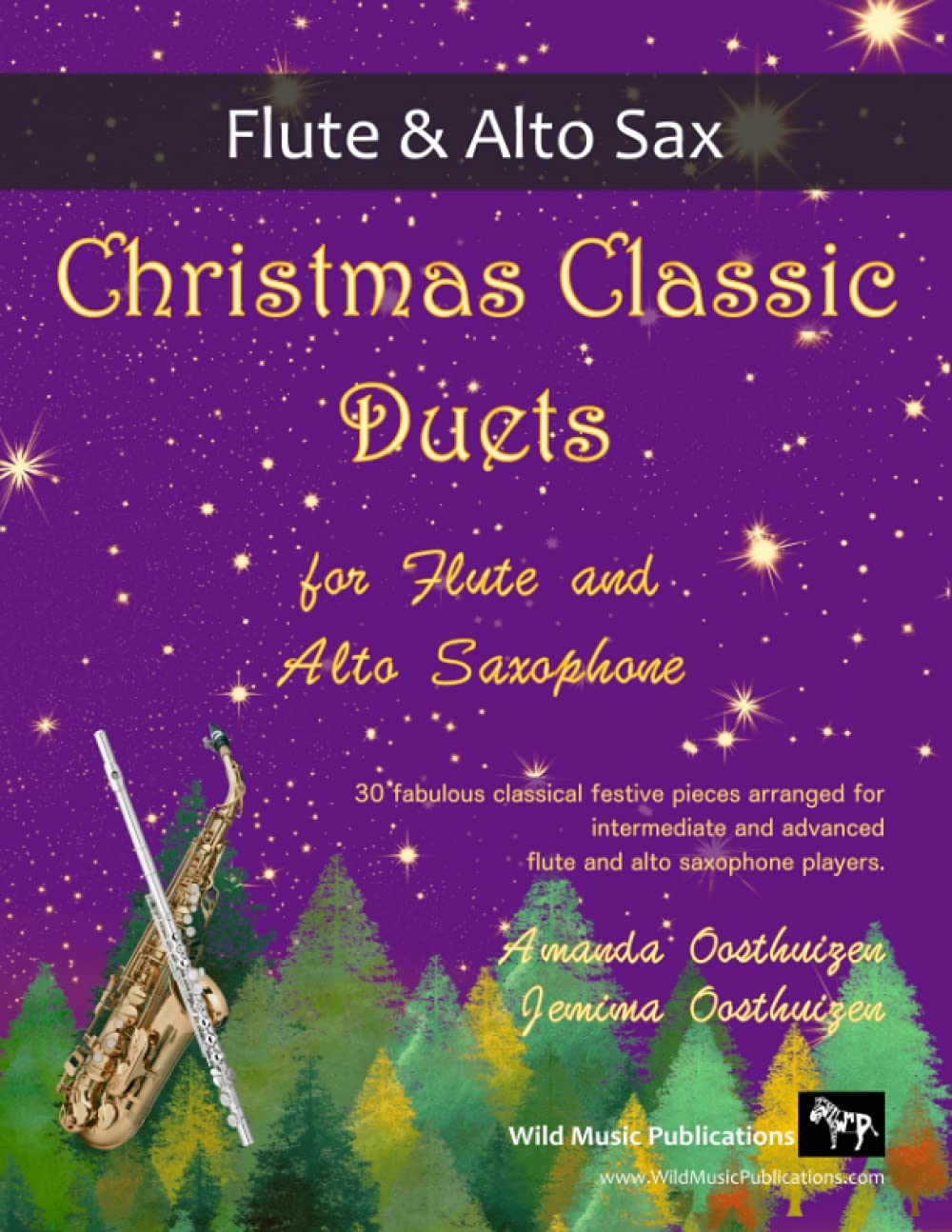 Christmas Classic Duets for Flute and Alto Saxophone: 30 fabulous classical festive pieces arranged for intermediate and advanced players (Flute and Alto Saxophone Duets for Intermediate Players)