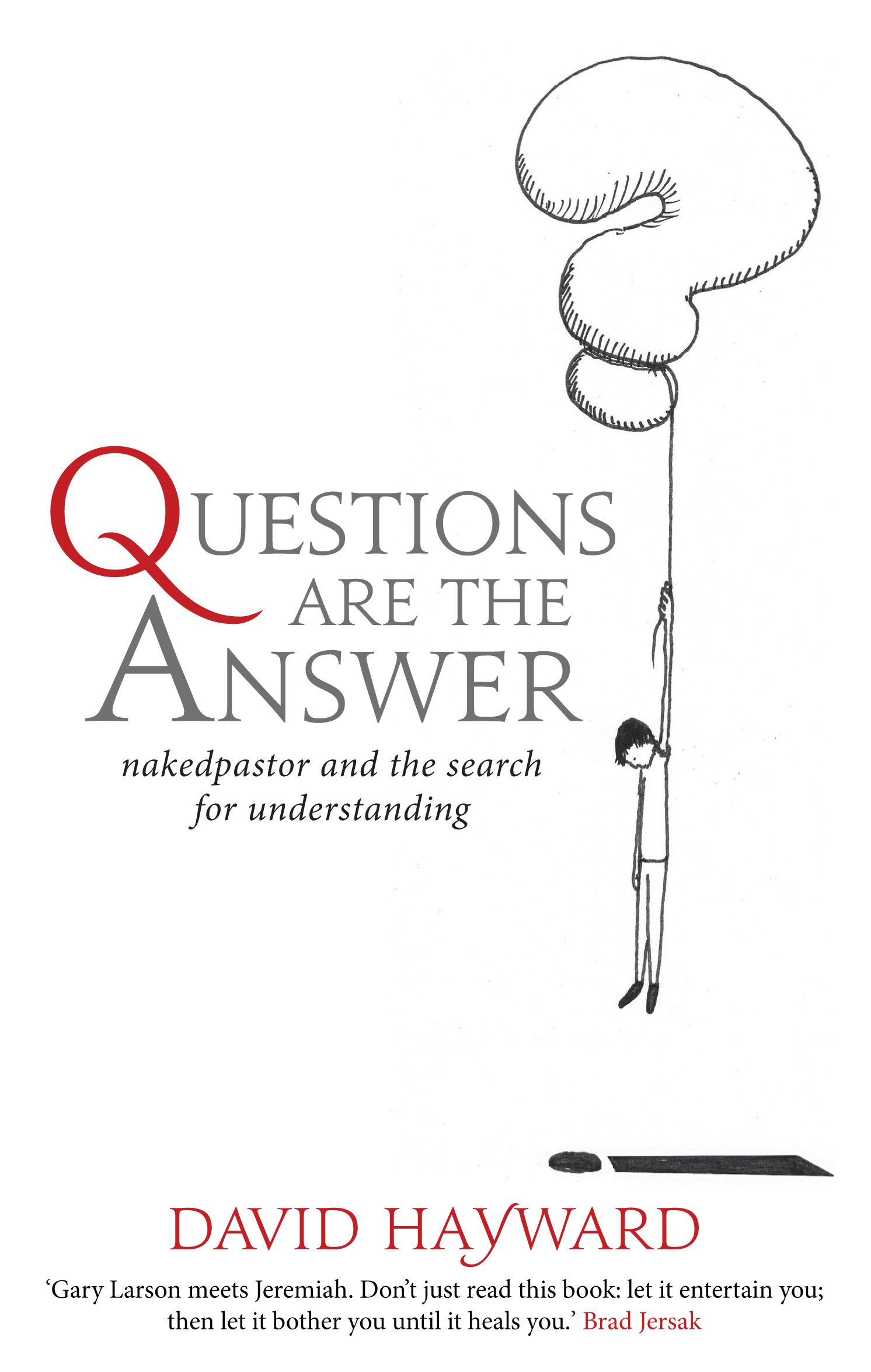 Questions Are the Answer: nakedpastor and the search for understanding