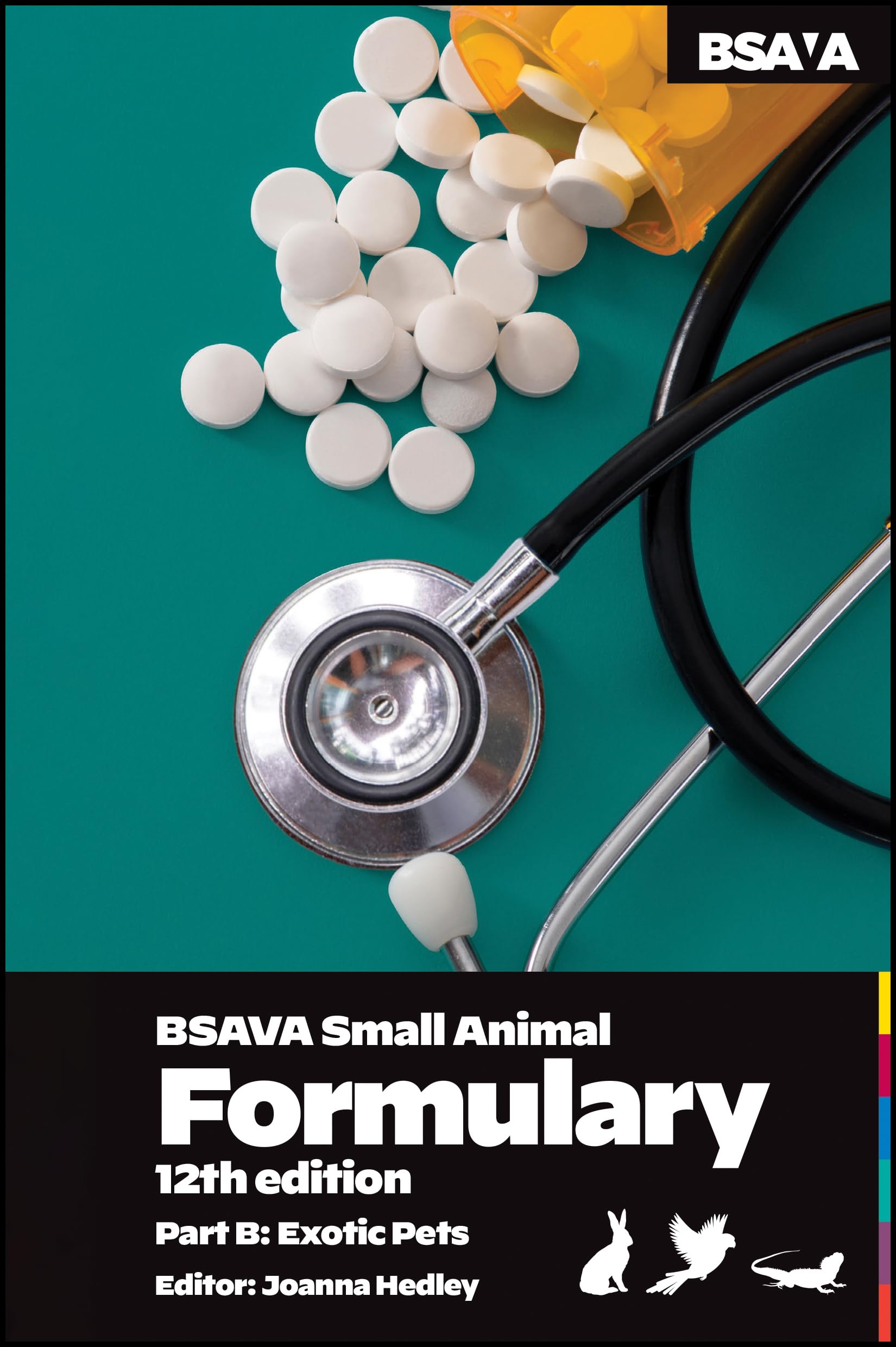 BSAVA Small Animal Formulary, Part B: Exotic Pets (BSAVA British Small Animal Veterinary Association)
