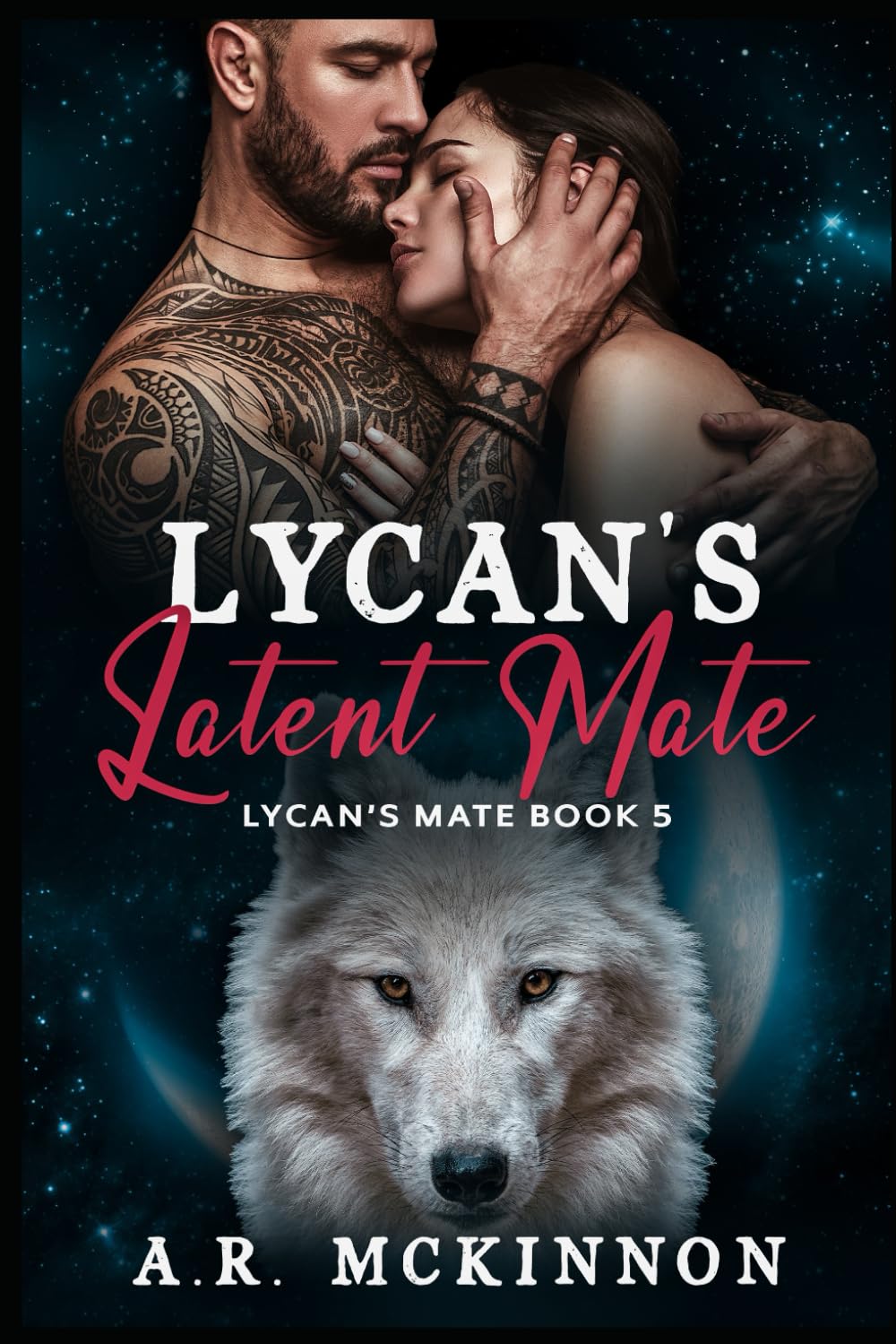 Lycan’s Latent Mate: Lycan’s Mate Book 5