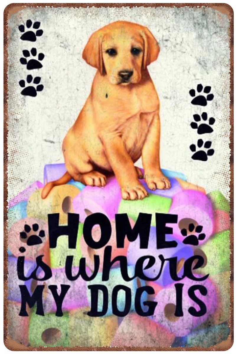 SMAZDFXX Home is where my cute dog is man cave Aluminum Tin Sign Metal Wall Art Decorations Iron Painting for Indoor Outdoor Home Decor Room Door Accessories Poster Housewarming 12"x16"