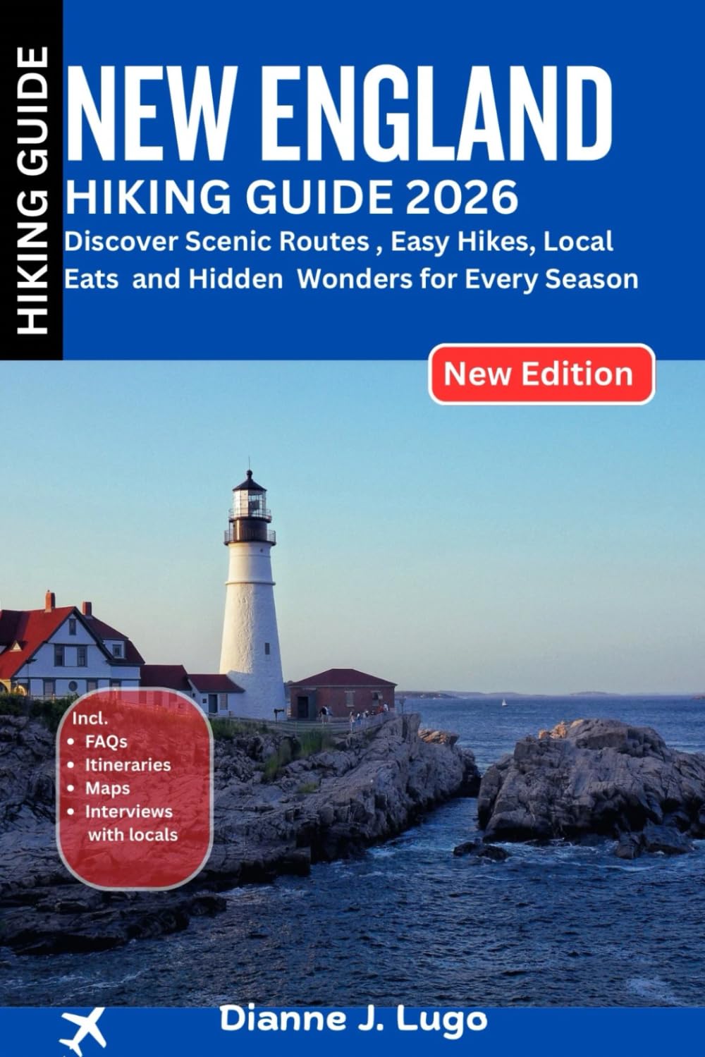 New England Hiking Guide 2026: Discover Scenic Routes, Easy Hikes, Local Eats and Hidden Wonders for Every Season