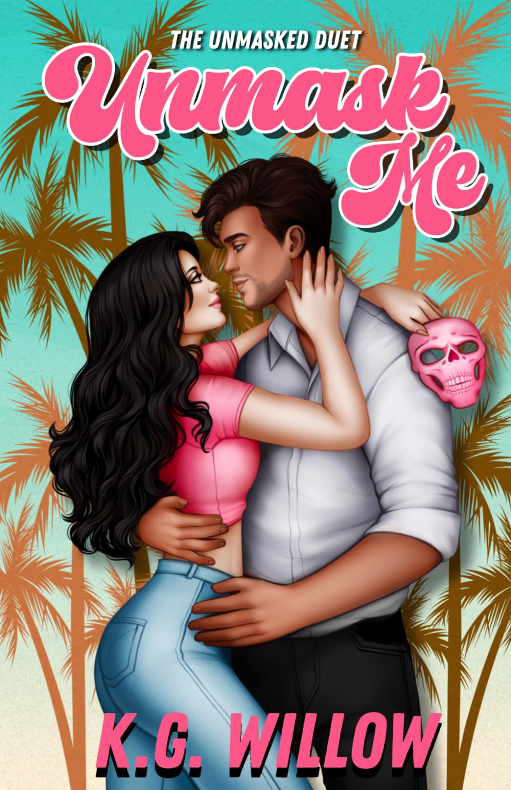 Unmask Me: The Unmasked Duet Book 1
