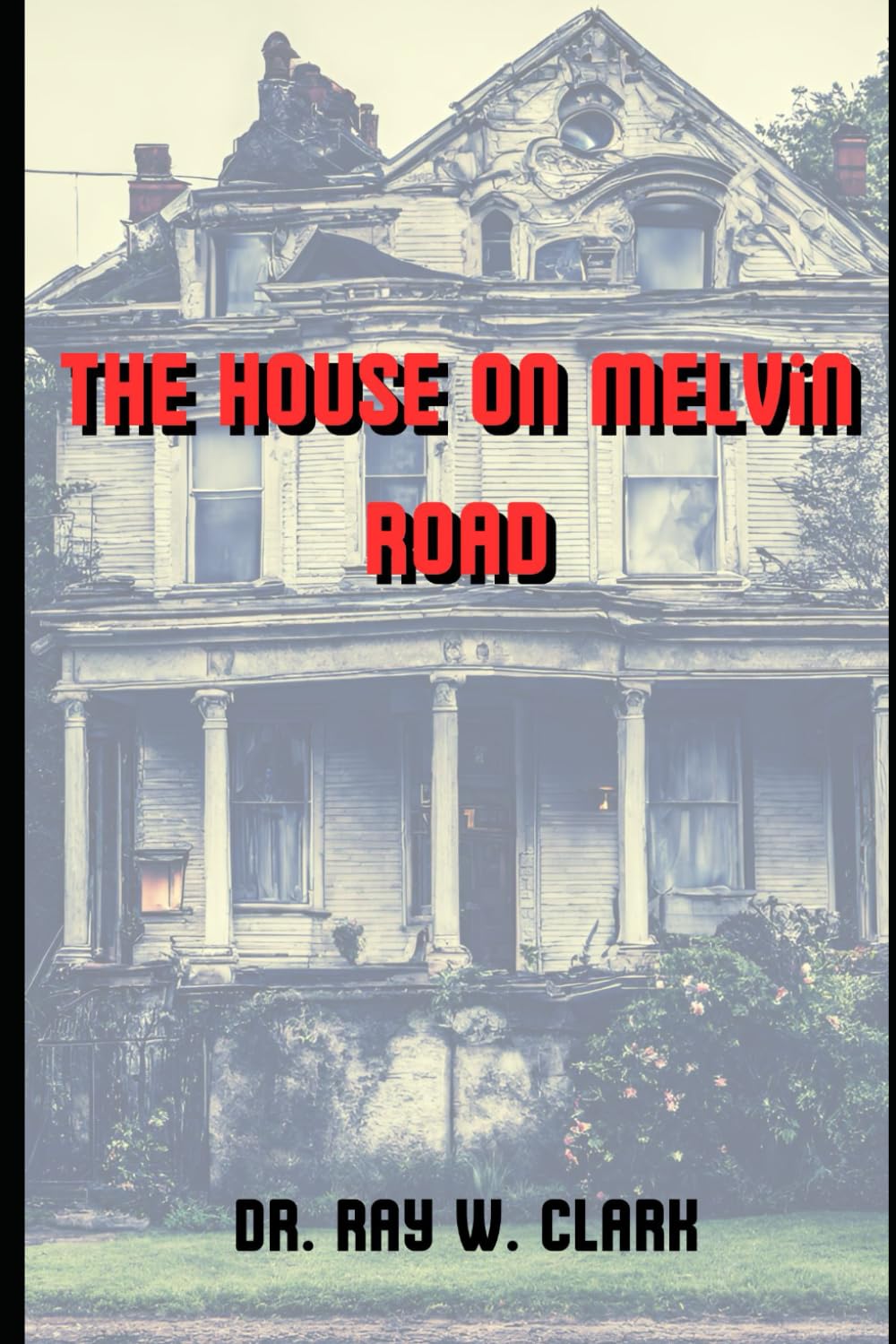 The House On Melvin Road