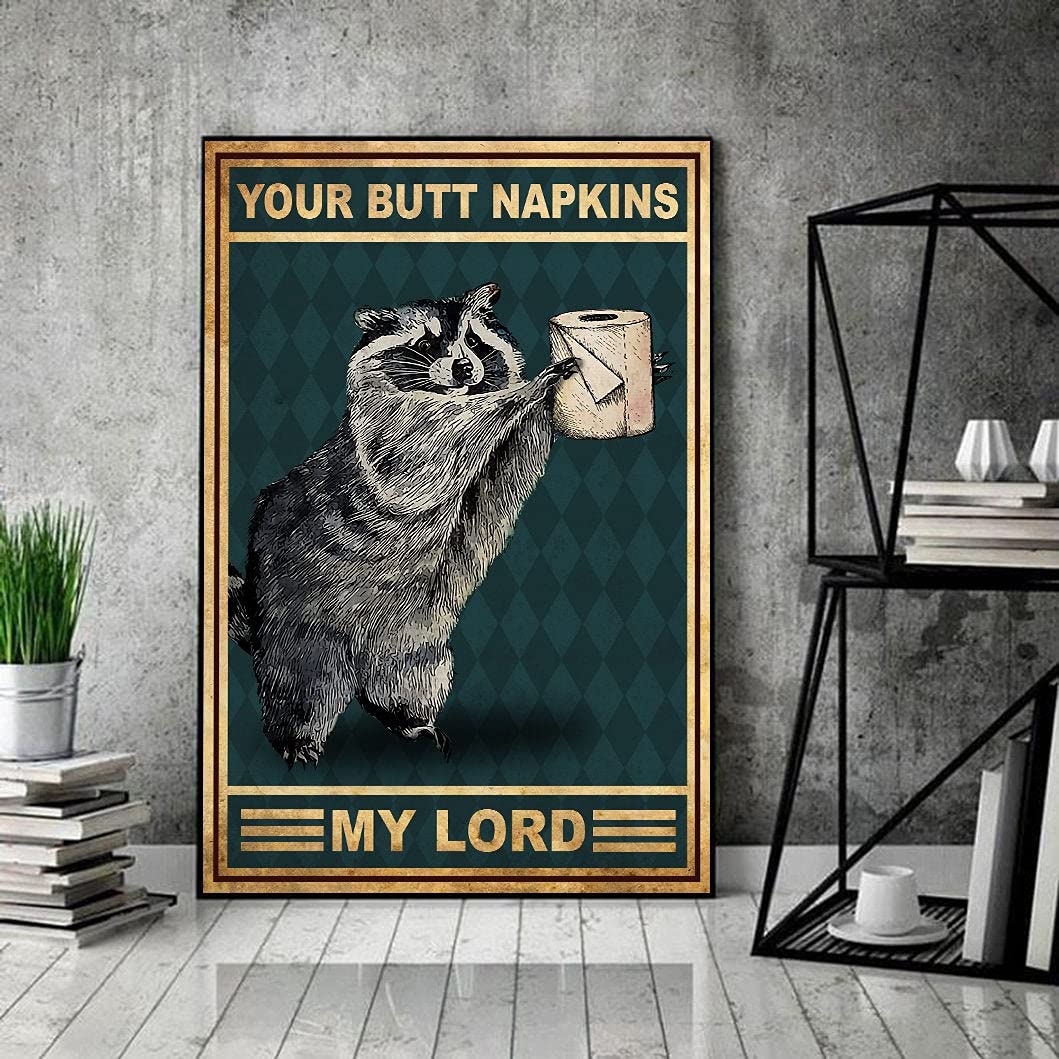 Your Butt Napkins My Lord Vintage Poster Funny Raccoons Raccoon Lover Gift Animal Funny Bathroom Decor Mhu10 Funny Decor Metal Sign 12x16 inch