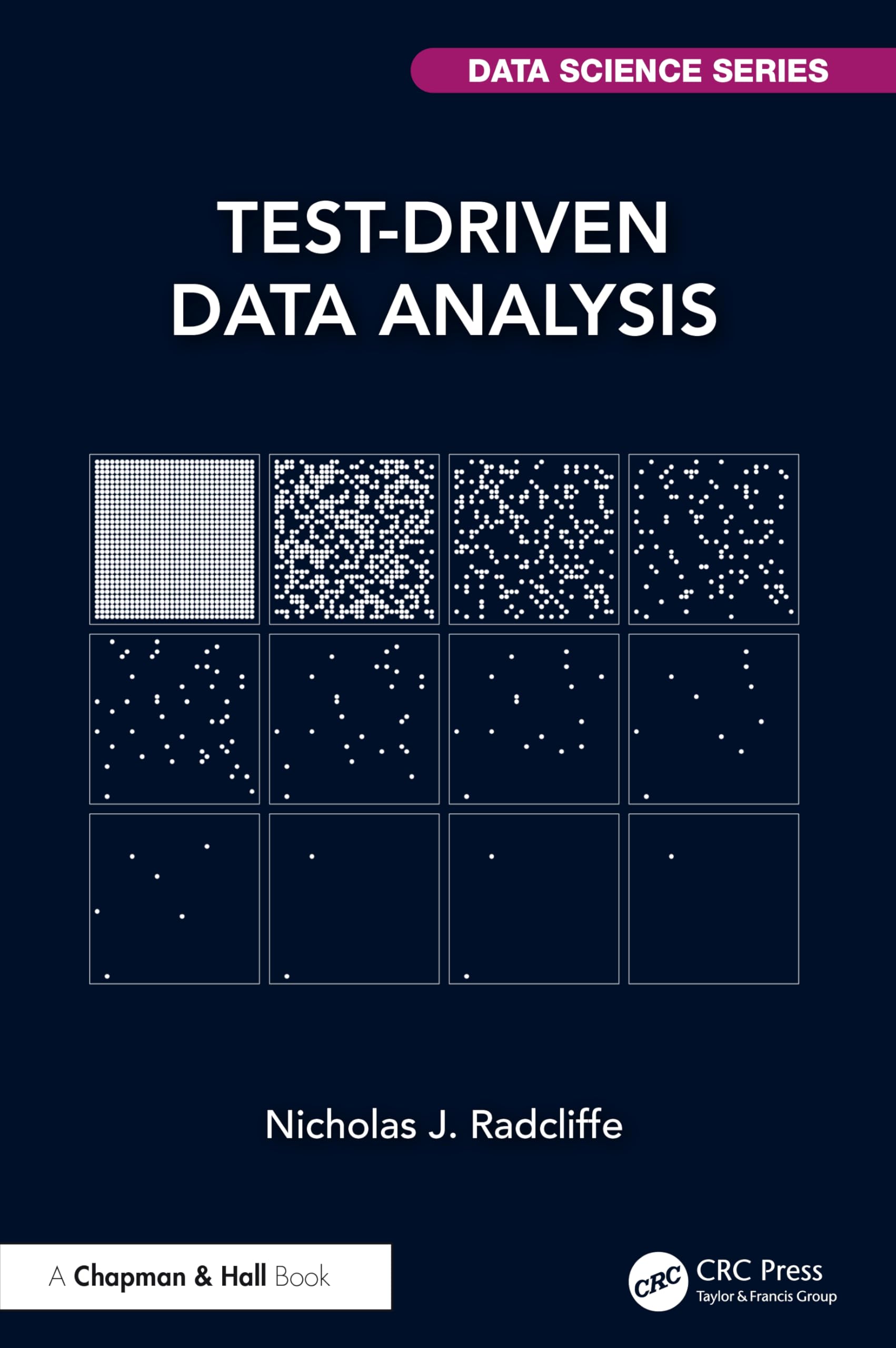 Test-Driven Data Analysis (Chapman & Hall/CRC Data Science Series)