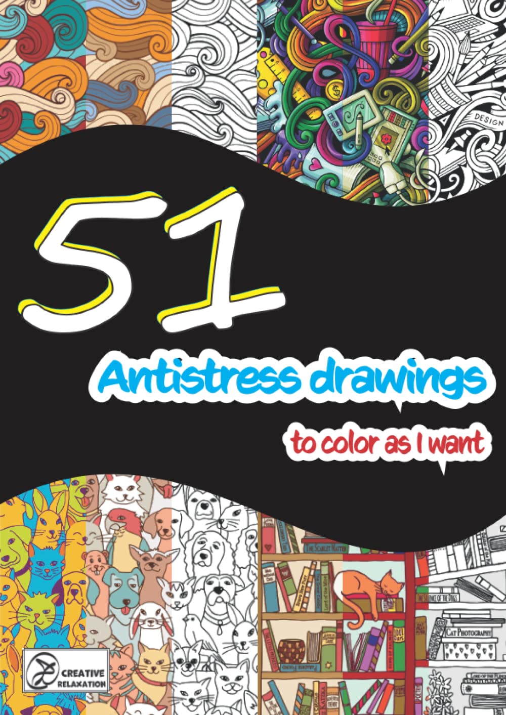 51 Antistress drawings to color as I want: Coloring and mandalas, for adults, to relax and take your mind off things.
