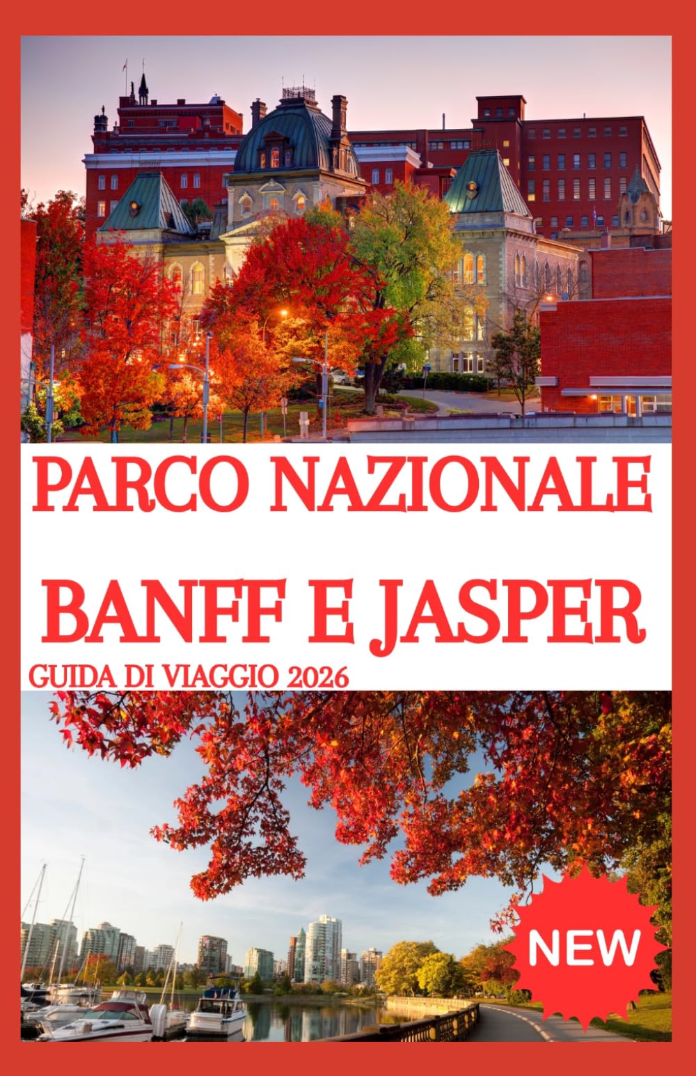 PARCO NAZIONALE DI BANFF E JASPER Guida di viaggio 2026