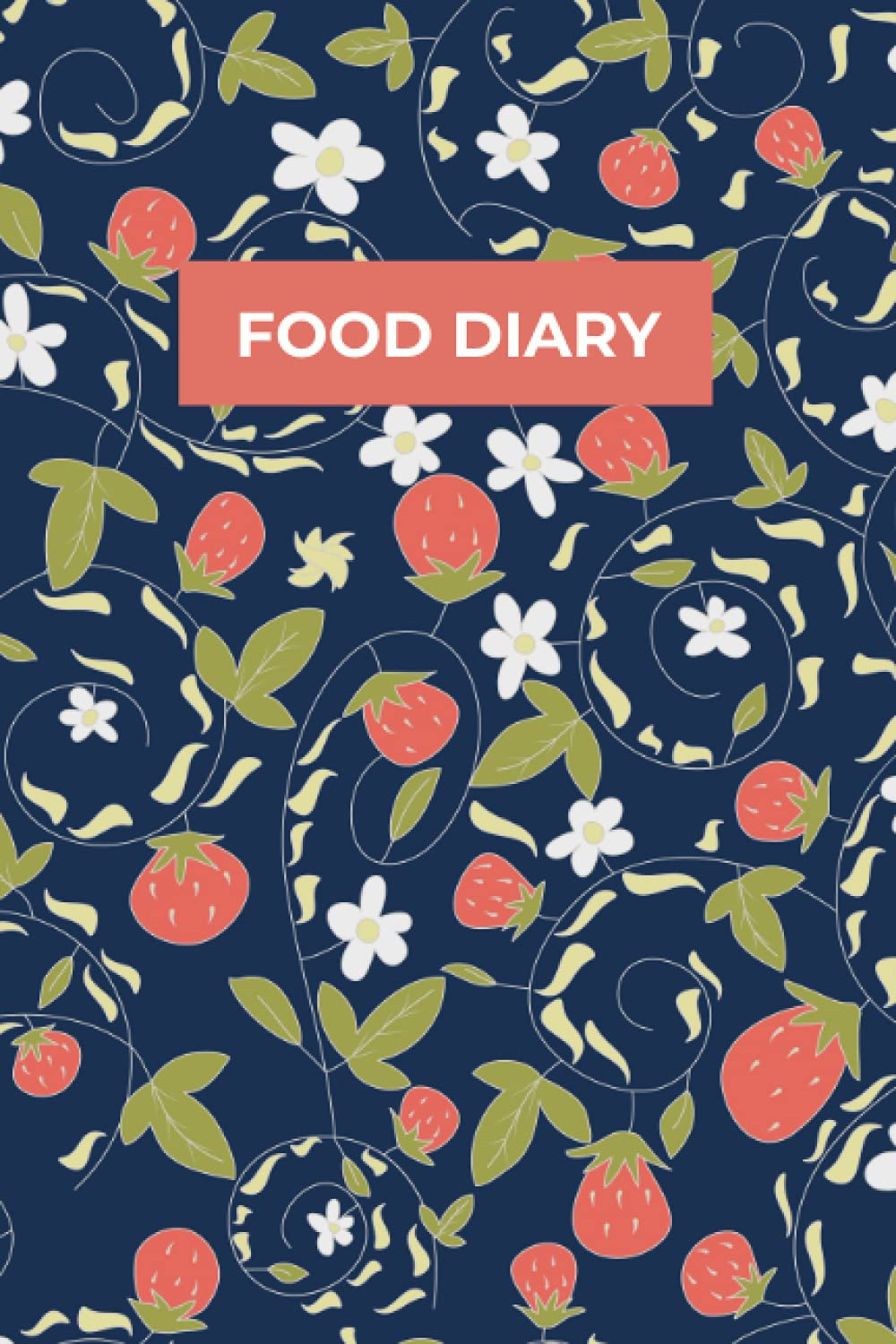 Food Diary Log: Daily Journal To Track Food Allergy, Symptoms And Sensitivity To Beat Food Intolerances And Digestive Disorders