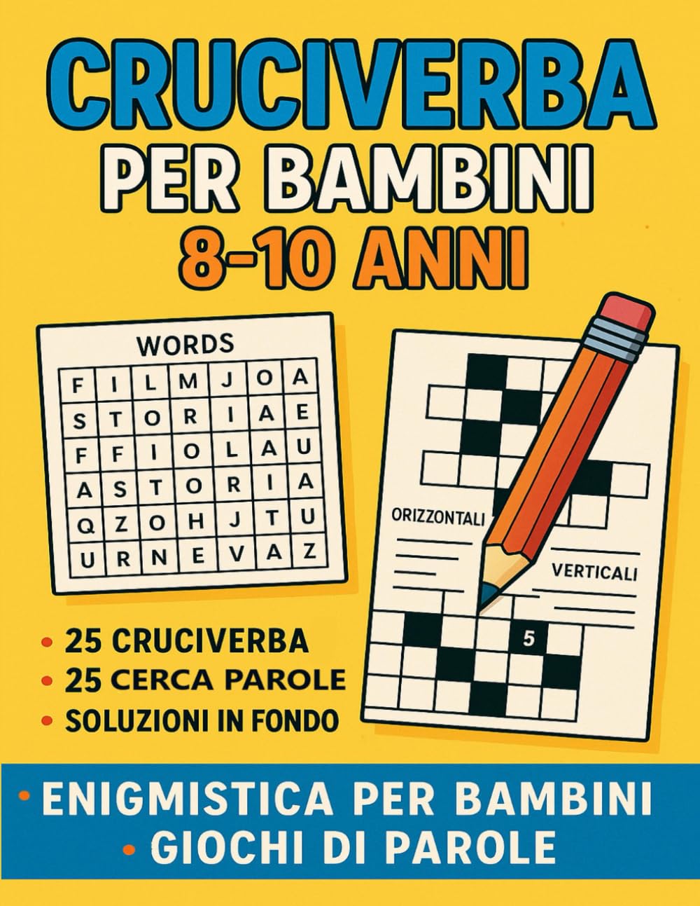 Cruciverba per Bambini 8-10 Anni – Enigmistica per Bambini Giochi di parole: 50 attività con cruciverba, parole nascoste e parole incrociate in italiano per bambini dai 8 ai 10 anni