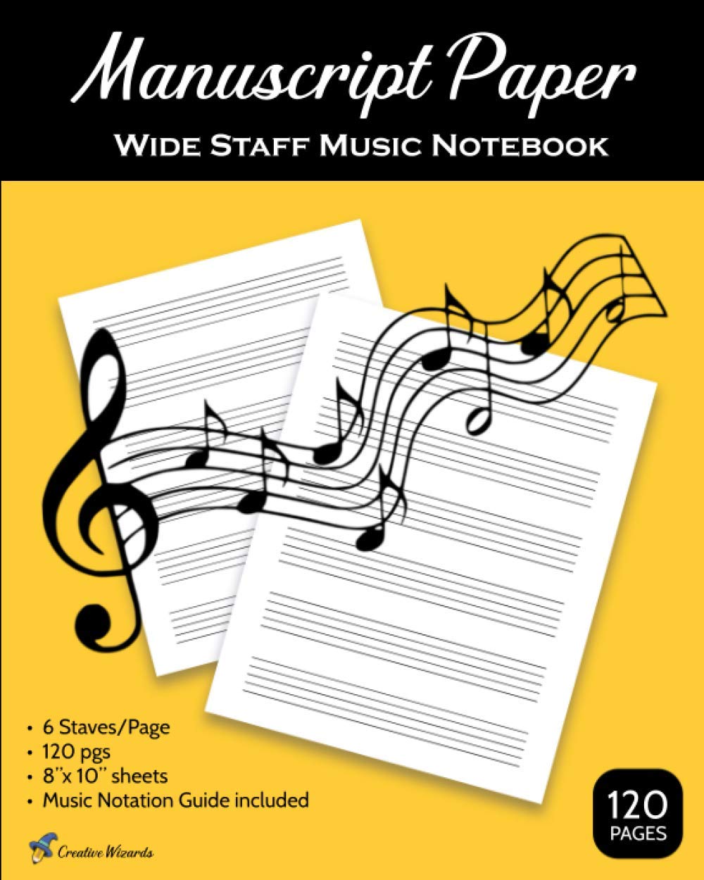 Manuscript Paper for Music (Wide Staff Music Notebook): Blank Sheet Music Writing Book | 6 Staves, Large Print, Yellow Cover