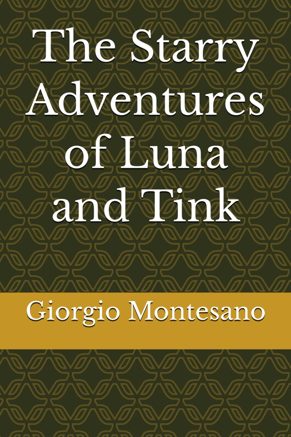 The Starry Adventures of Luna and Tink (Shadows & Dreams)