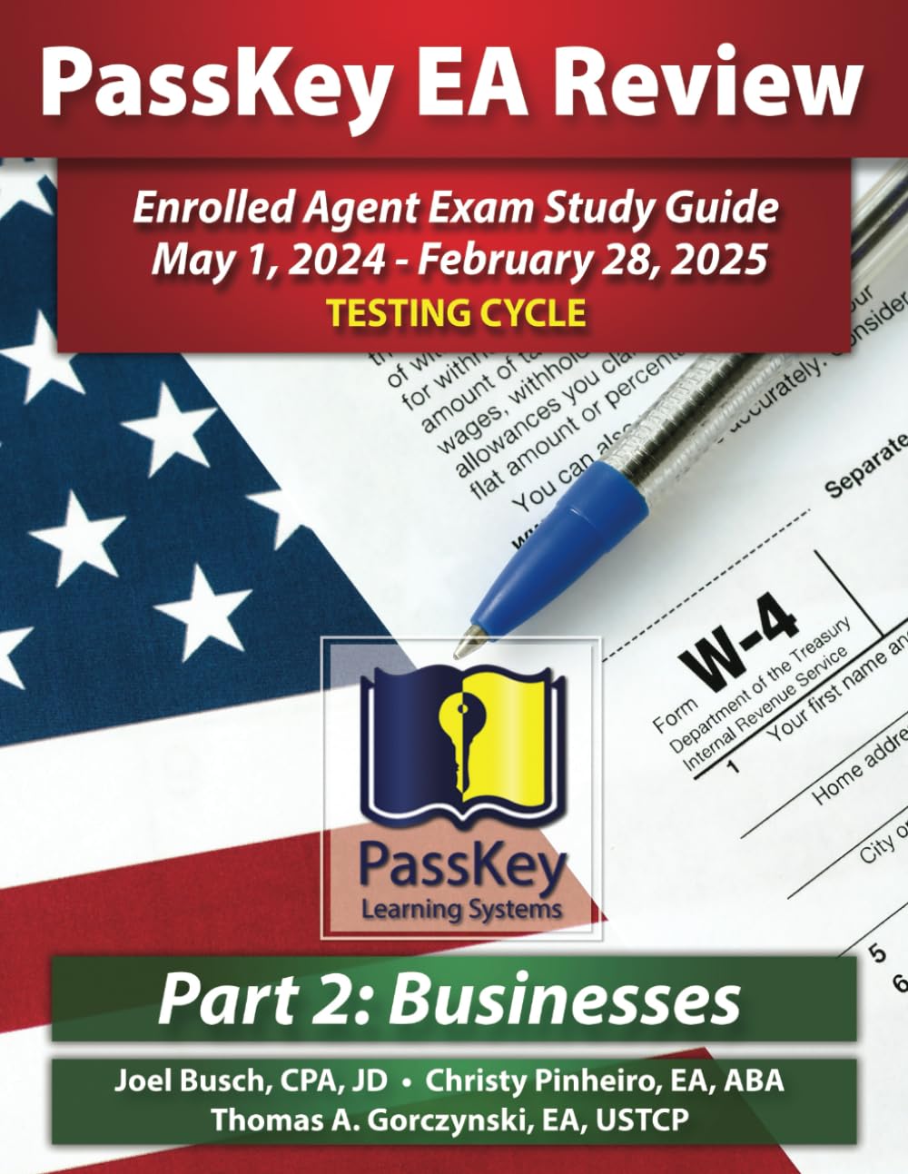 PassKey Learning Systems EA Review Part 2 Businesses; Enrolled Agent Study Guide: May 1, 2024-February 28, 2025 Testing Cycle: 3 (PassKey EA Review (May 1, 2024 - February 28, 2025 Testing Cycle))