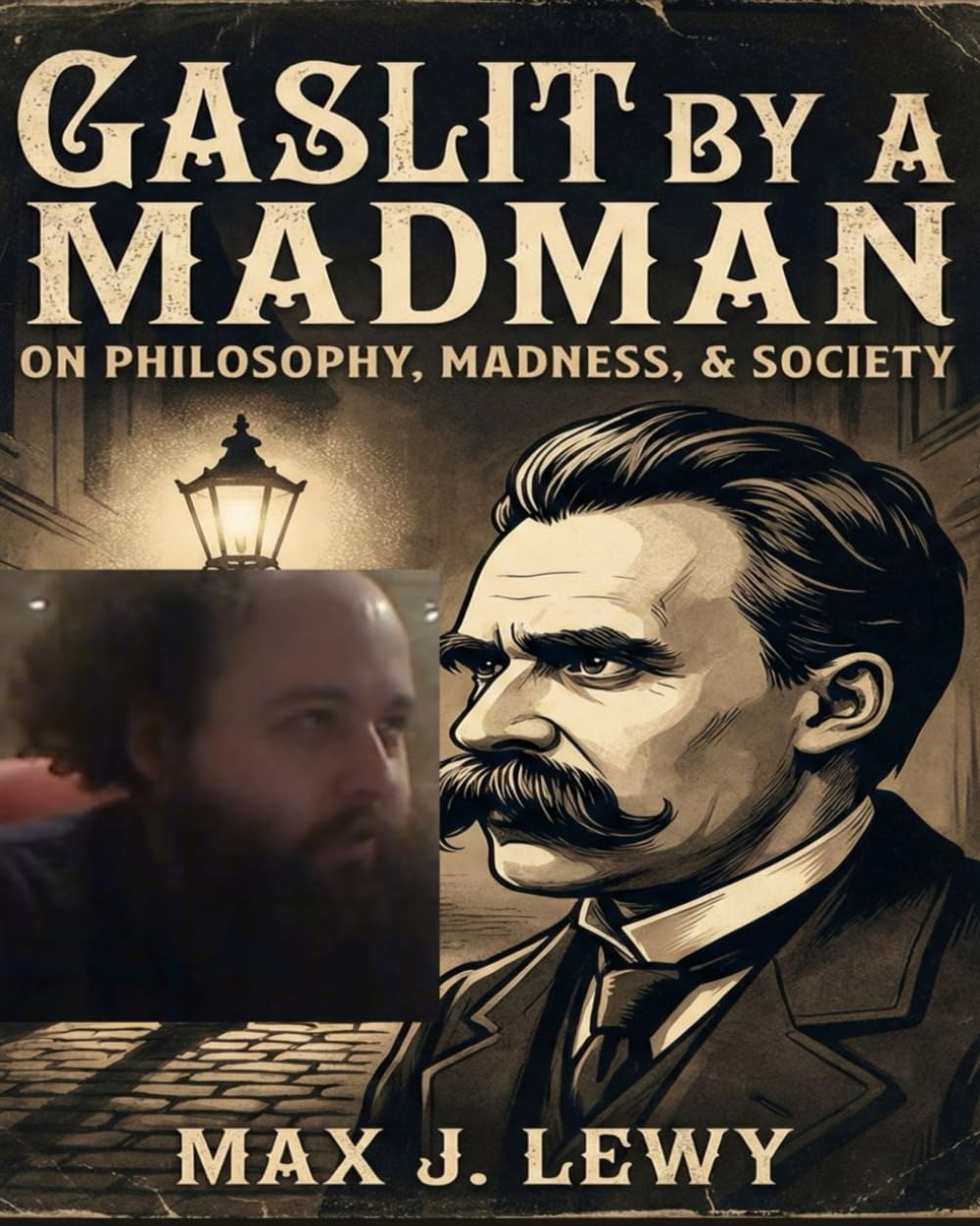 Gaslit By A Madman: On Philosophy, Madness, & Society (Special April Fool's Edition)
