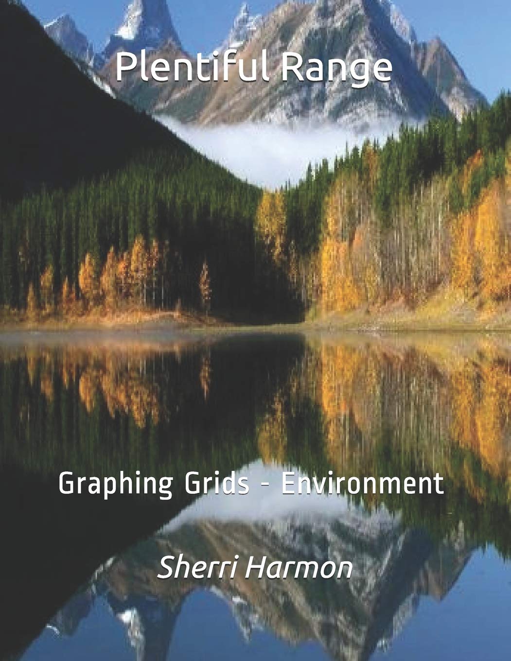 Plentiful Range: Graphing Grids - Environment