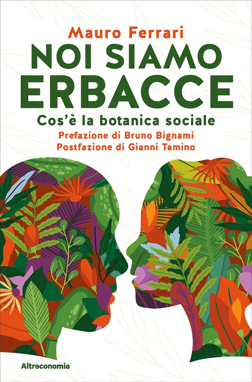 Noi Siamo Erbacce. Cos'è La Botanica Sociale - 4