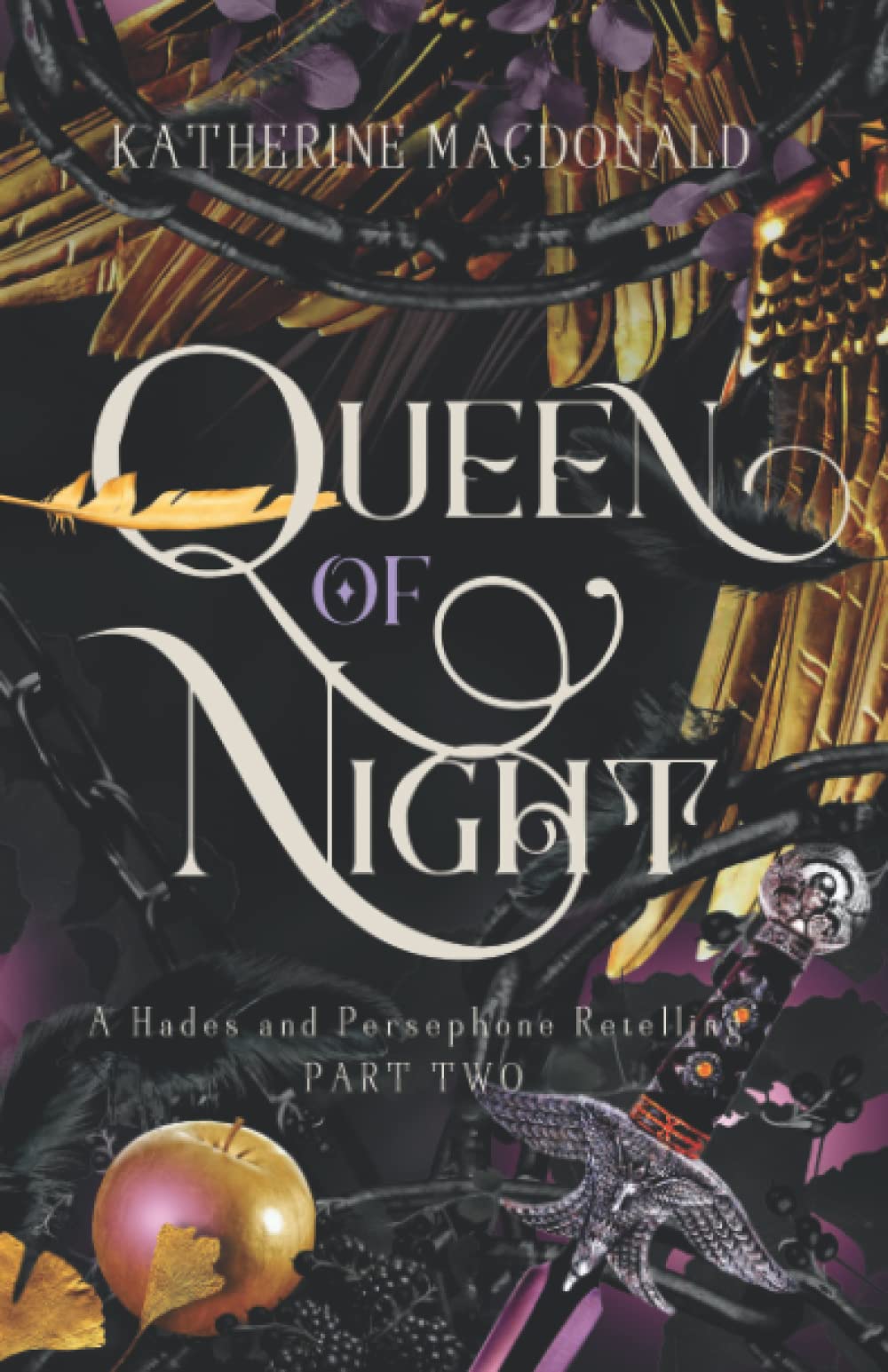 Queen of Night: A Hades and Persephone Retelling (Part Two) (Faeries of the Underworld Duology)