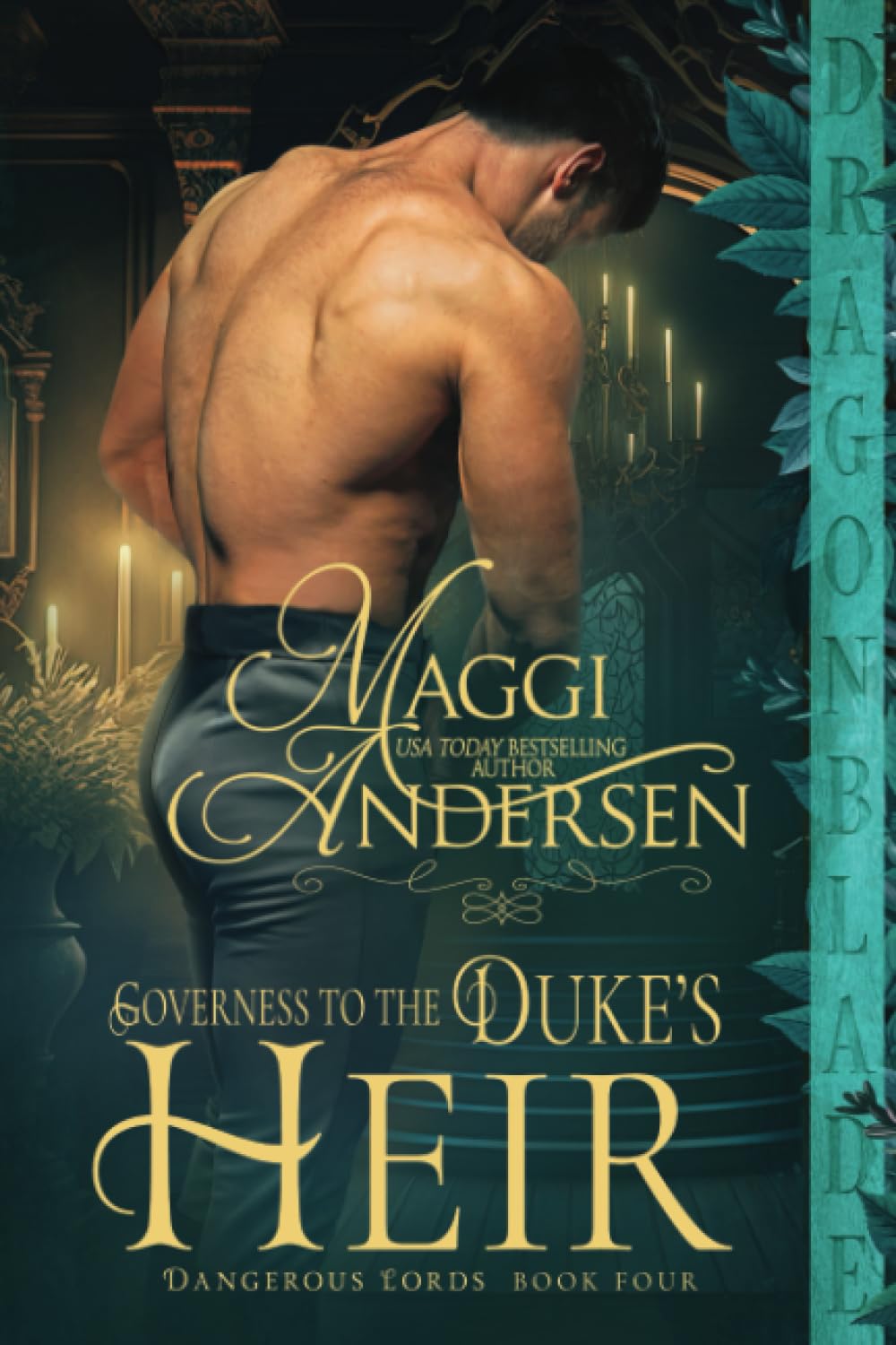 Governess to the Duke's Heir: 4 (Dangerous Lords)