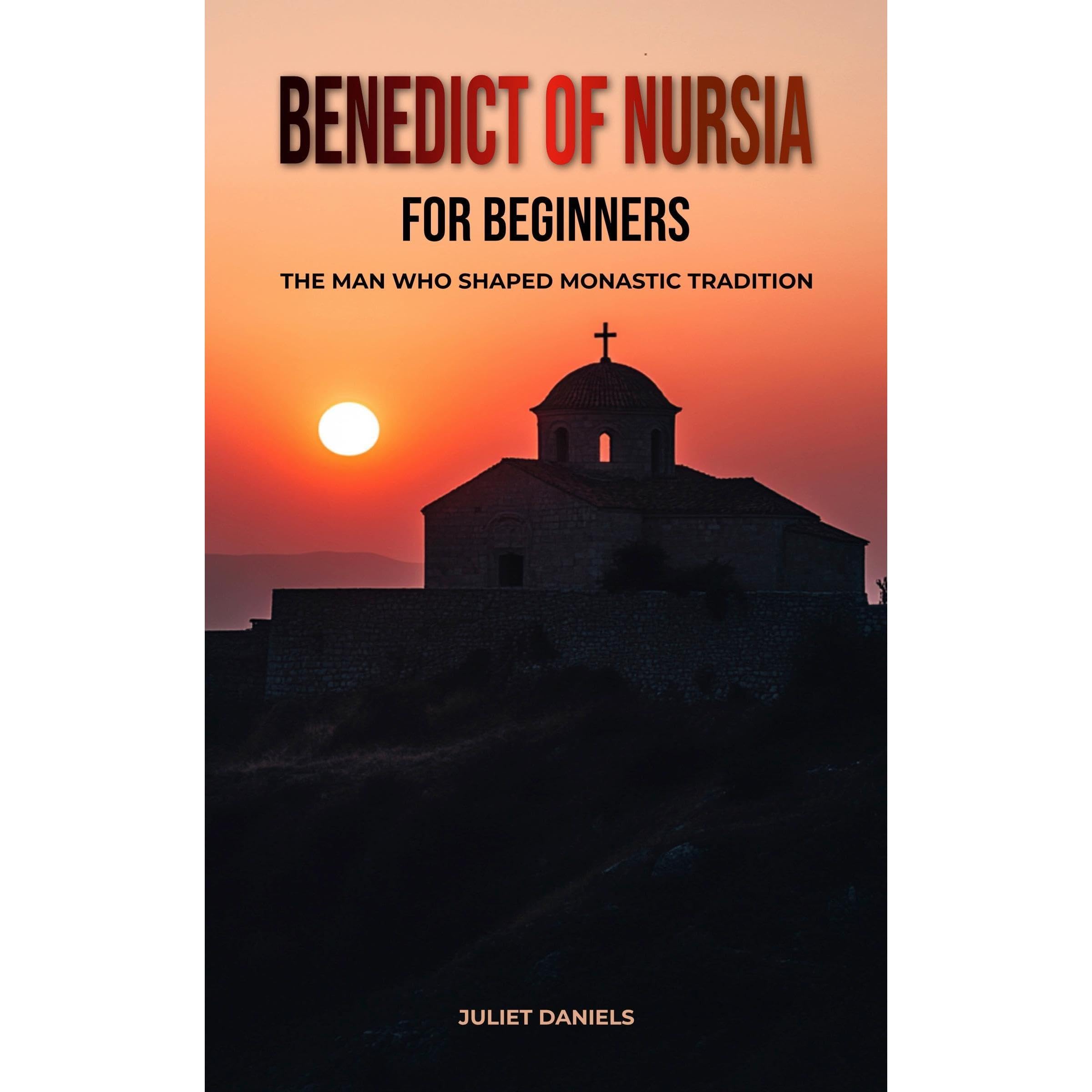 Benedict of Nursia for Beginners