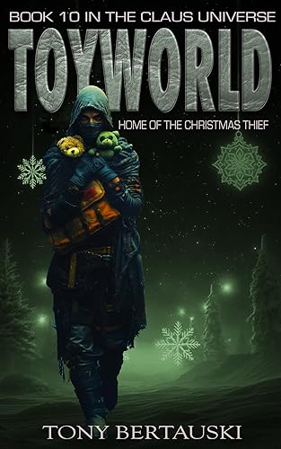 ToyWorld: Home of the Christmas Thief (A Scifi Fantasy Adventure)