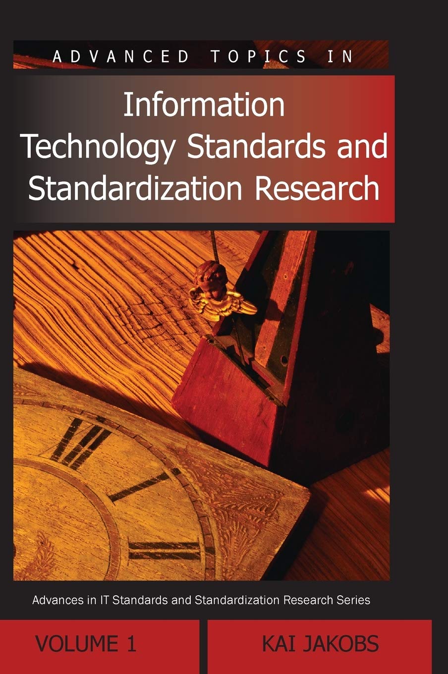 Buy Advanced Topics in Information Technology Standards and Standardization Research: Volume One: 1 (Advances in Standardization Research) — BookShops.in