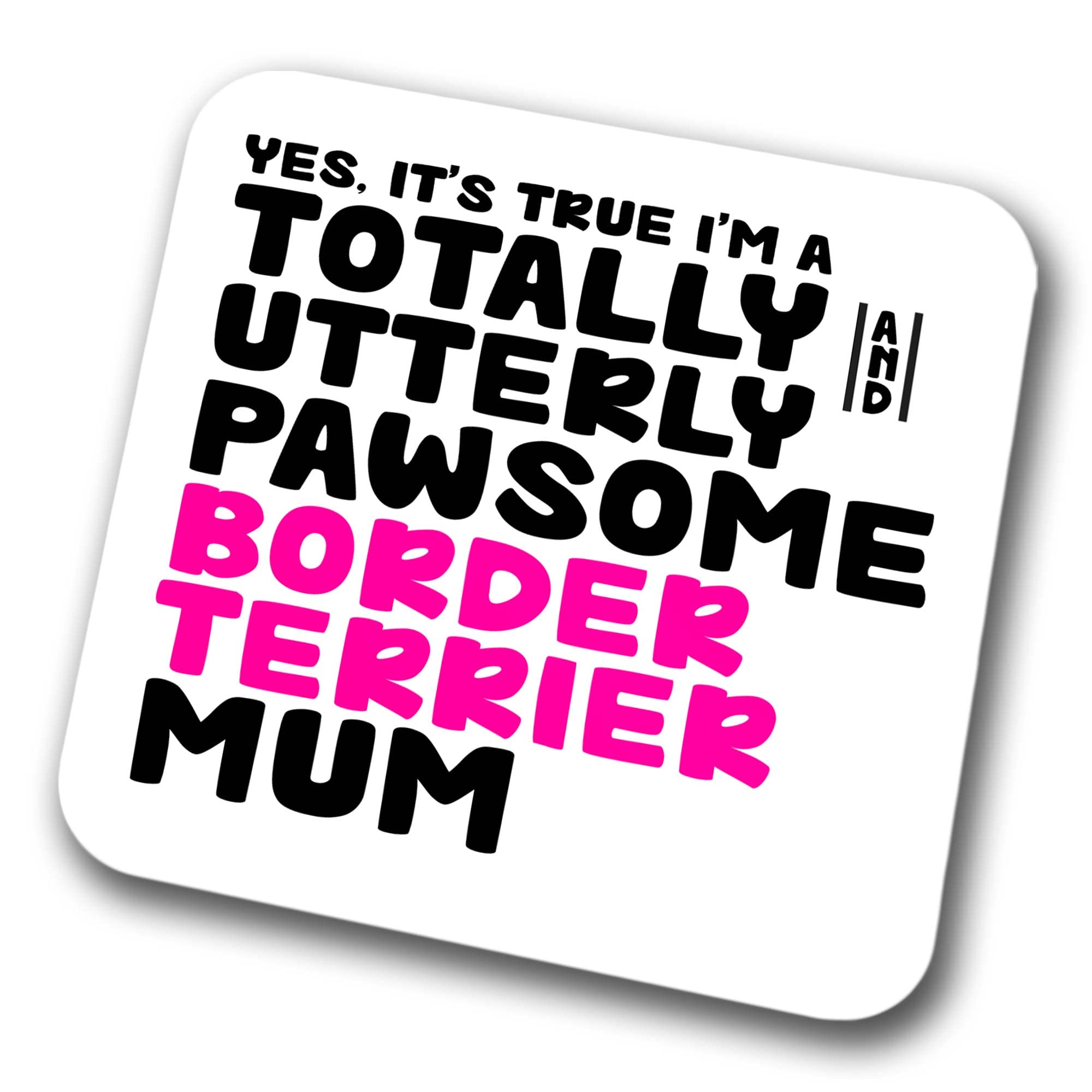 Faithful Prints Boys Mum Border Terrier Coaster Pawsome Border Terrier | Pet Present For Border Terrier Lover | Dog Friend Joke Funny Gift Birthday Christmas, Hardboard Coaster