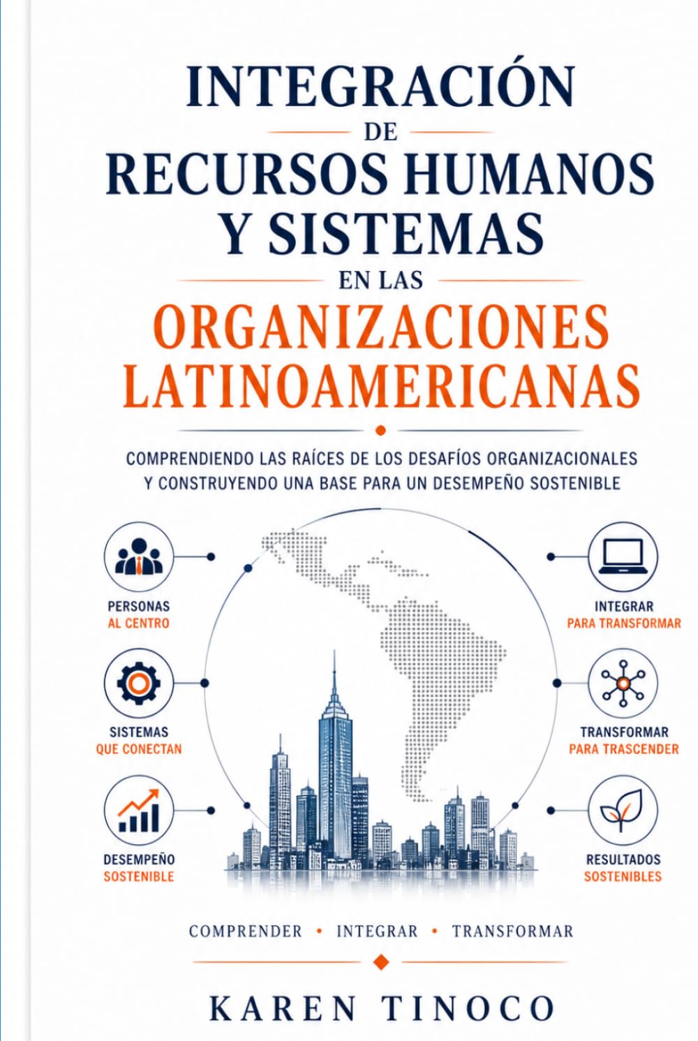 Integracion de Recursos Humanos y Sistemas en Organizaciones Latinoamericanas: Un análisis investigativo