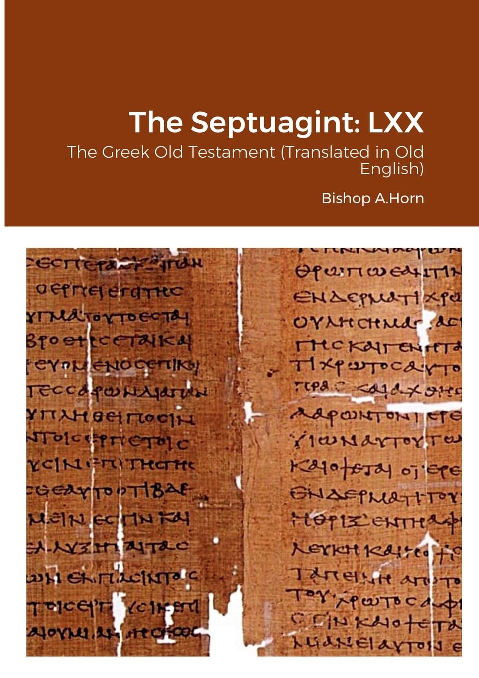The Septuagint: LXX: The Greek Old Testament (Translated in Old English)
