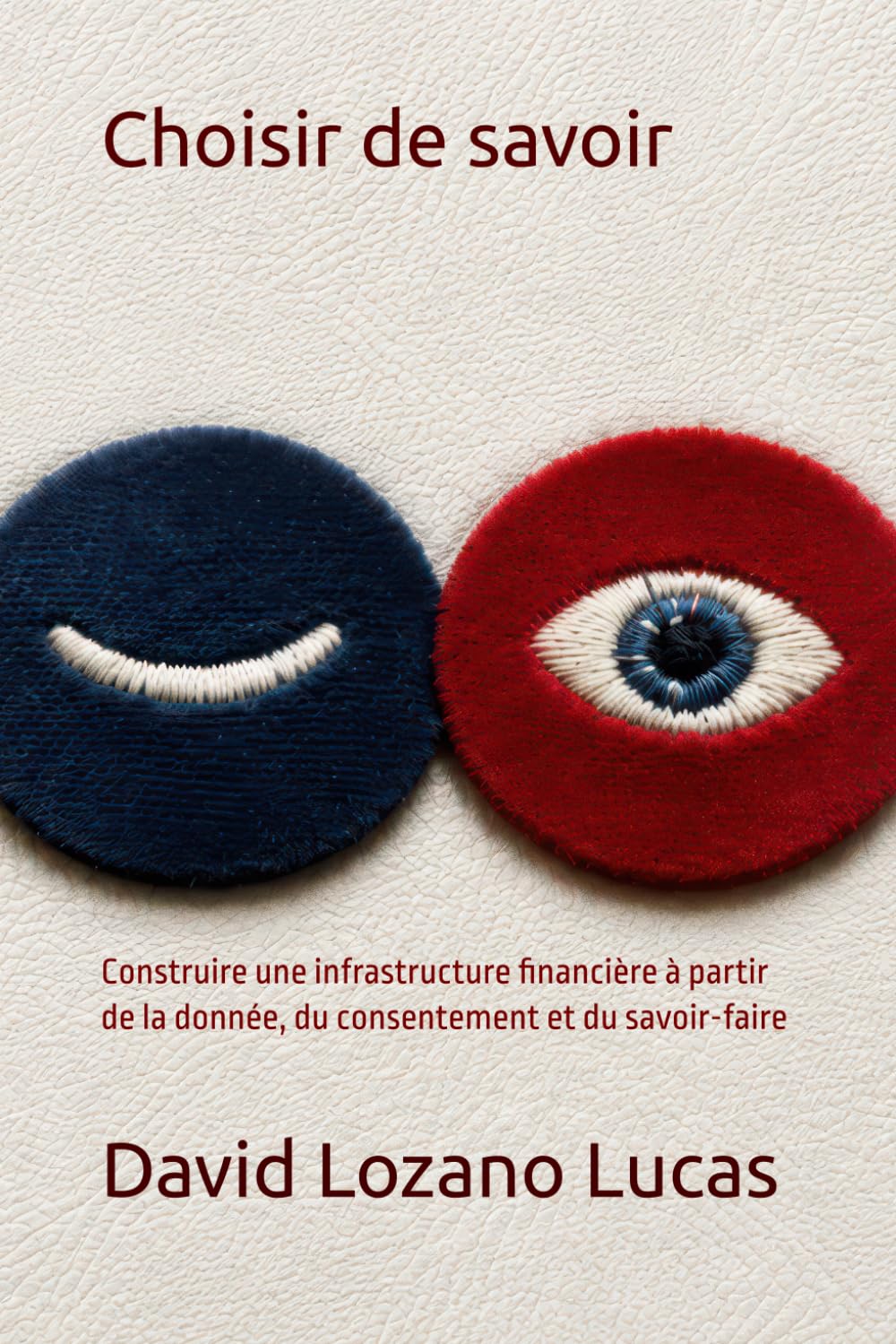 Choisir de savoir: Construire une infrastructure financière à partir de la donnée, du consentement et du savoir-faire