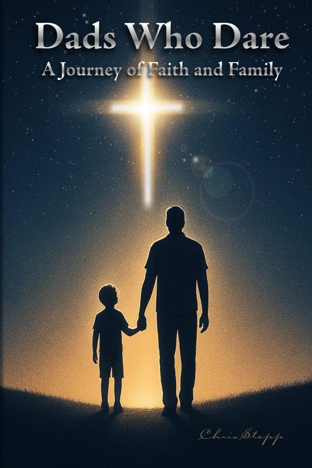Dad's Who Dare: A Journey of Faith and Family