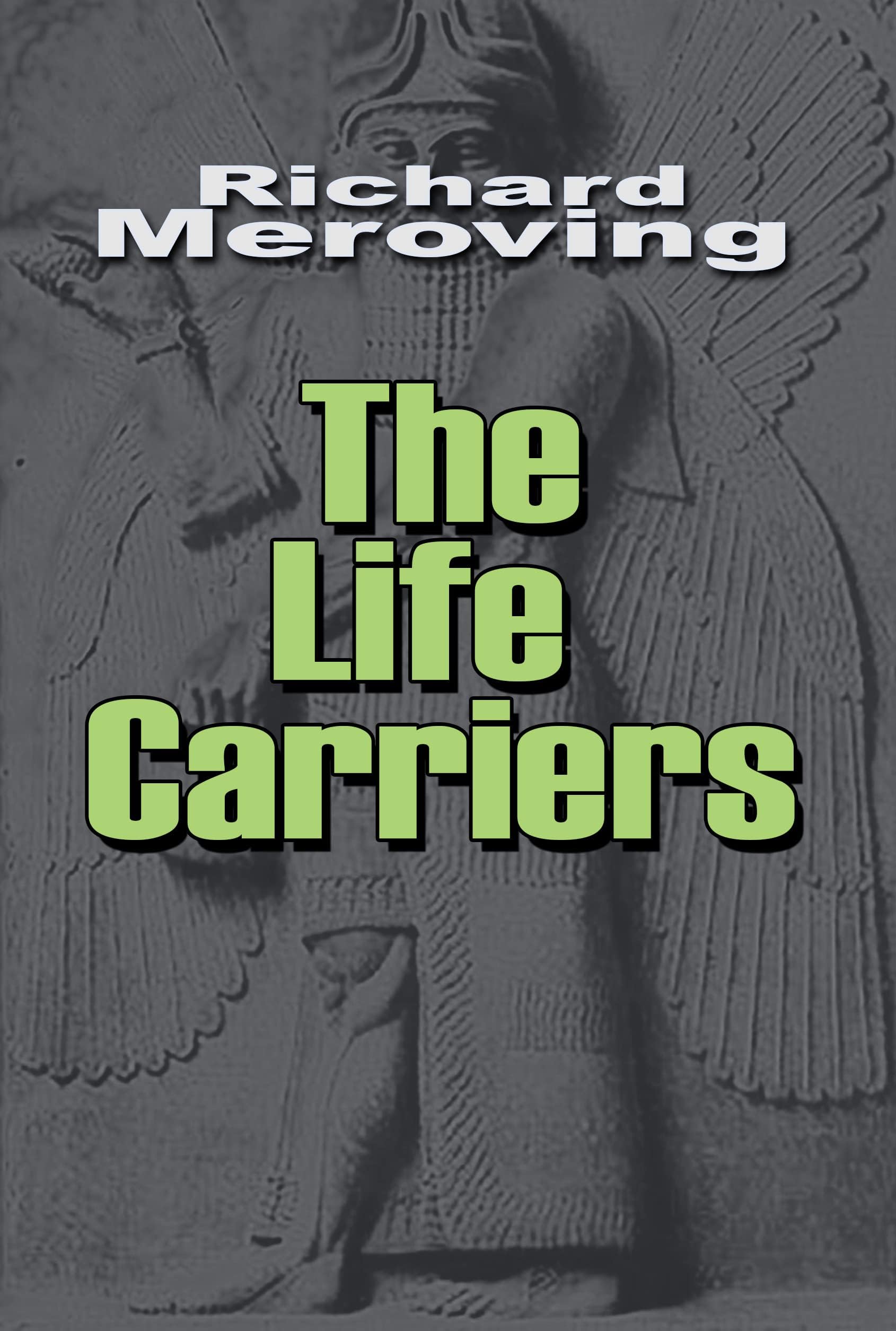The Life Carriers