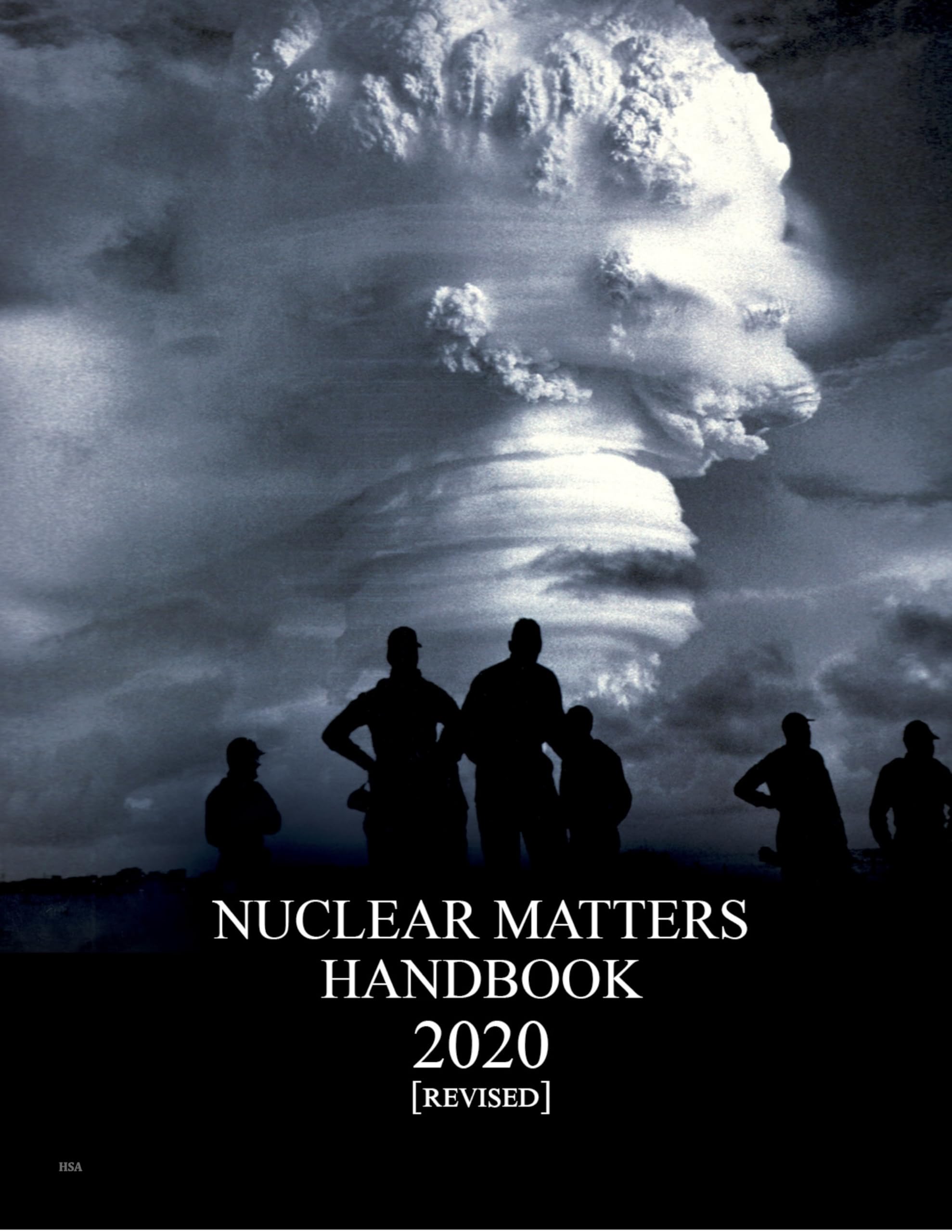 NUCLEAR MATTERS HANDBOOK 2020 [Revised]: THE NUCLEAR WEAPONS HANDBOOK