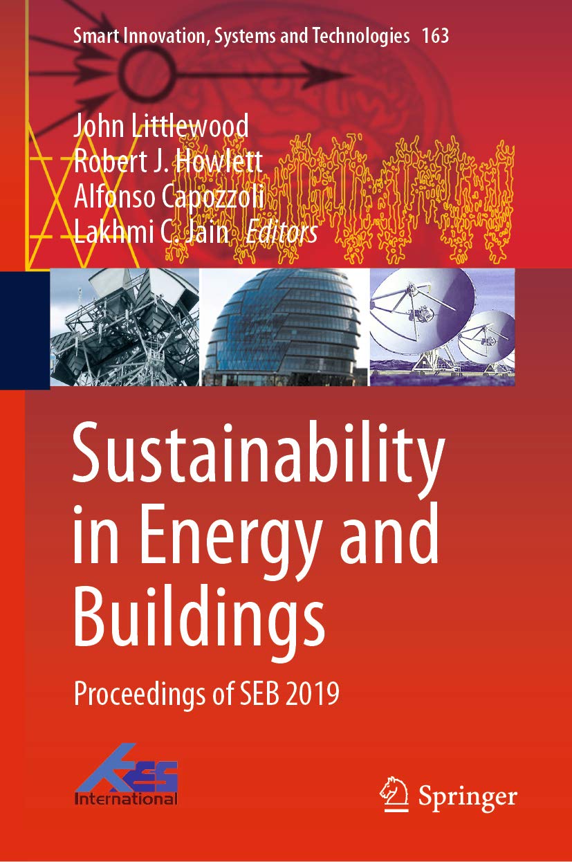 Sustainability in Energy and Buildings: Proceedings of SEB 2019 (Smart Innovation, Systems and Technologies Book 163)      1st ed. 2020 Edition, Kindle Edition