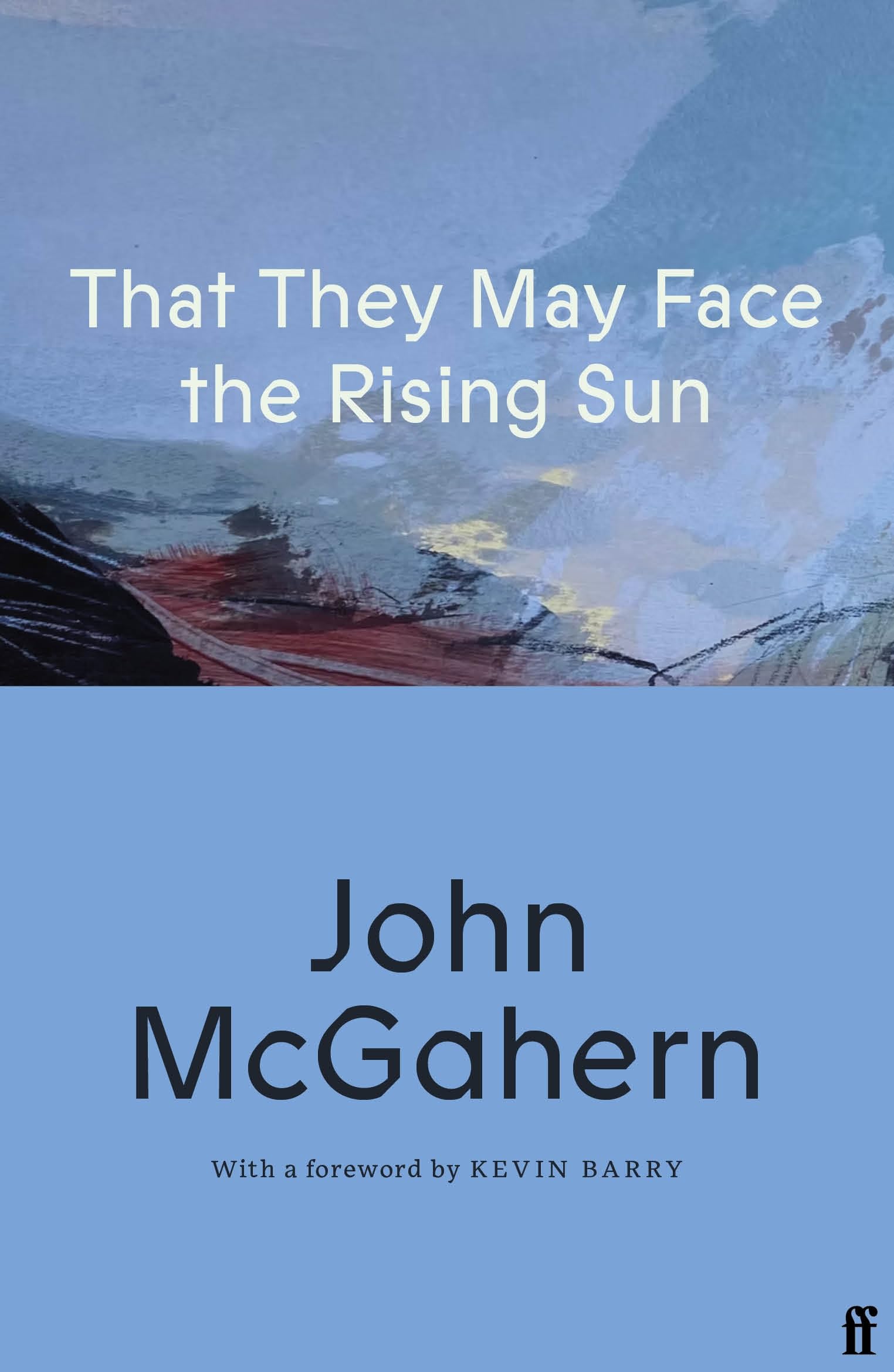 That They May Face the Rising Sun: Cillian Murphy: 'One of the greatest Irish writers’