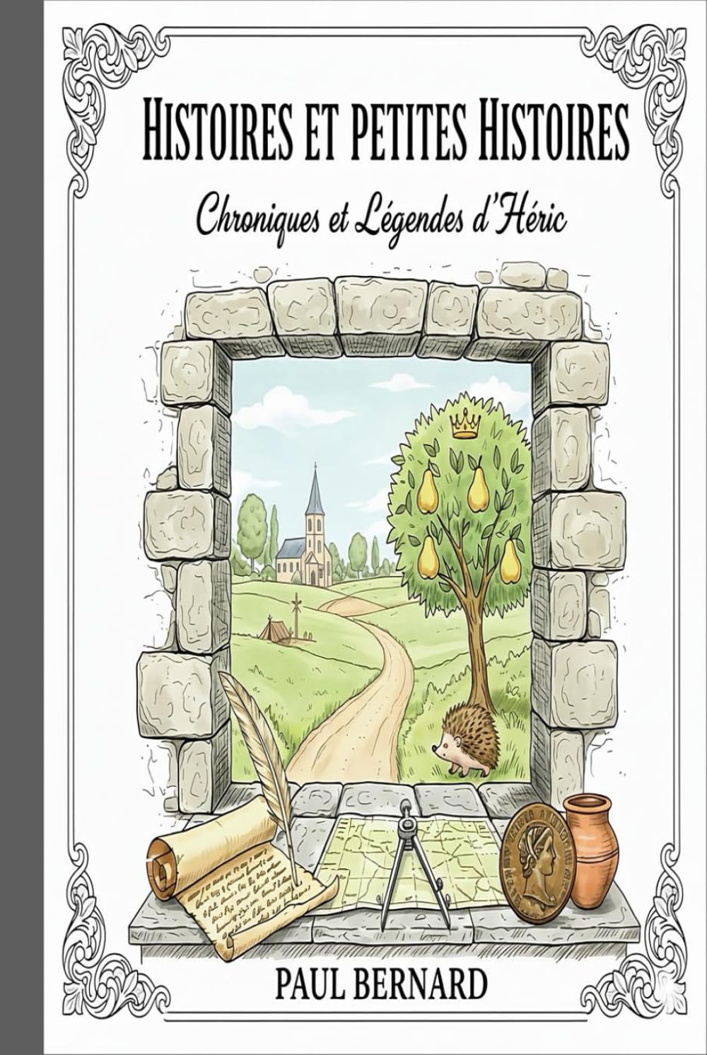 Histoires Et petites histoires: Mémoires, Anecdotes et Patrimoine de la commune d'Héric (Héritage)