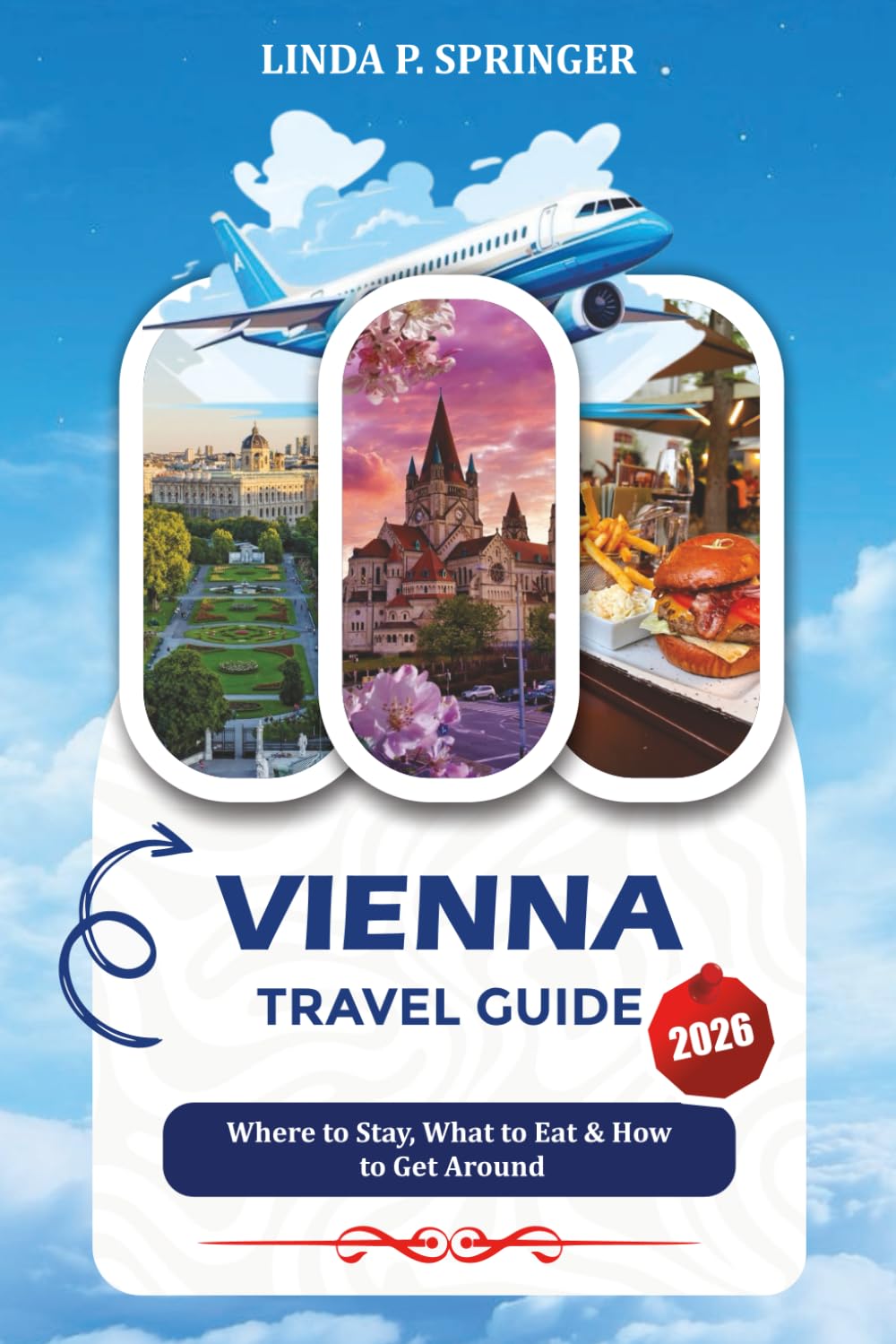 VIENNA TRAVEL GUIDE 2026: Where to Stay, What to Eat & How to Get Around