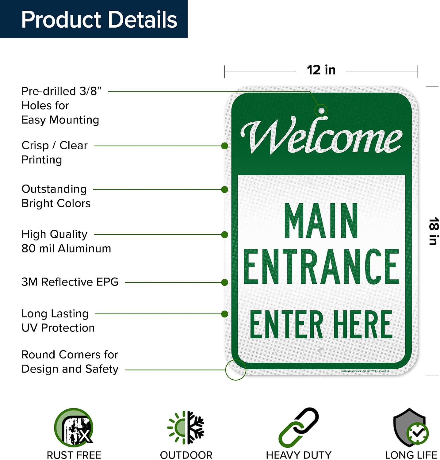 Welcome Main Entrance Enter Here Sign, 12x18 Inches, 3M EGP Reflective, Rust Free .063 Aluminum, Fade Resistant, Made in USA by My Sign Center