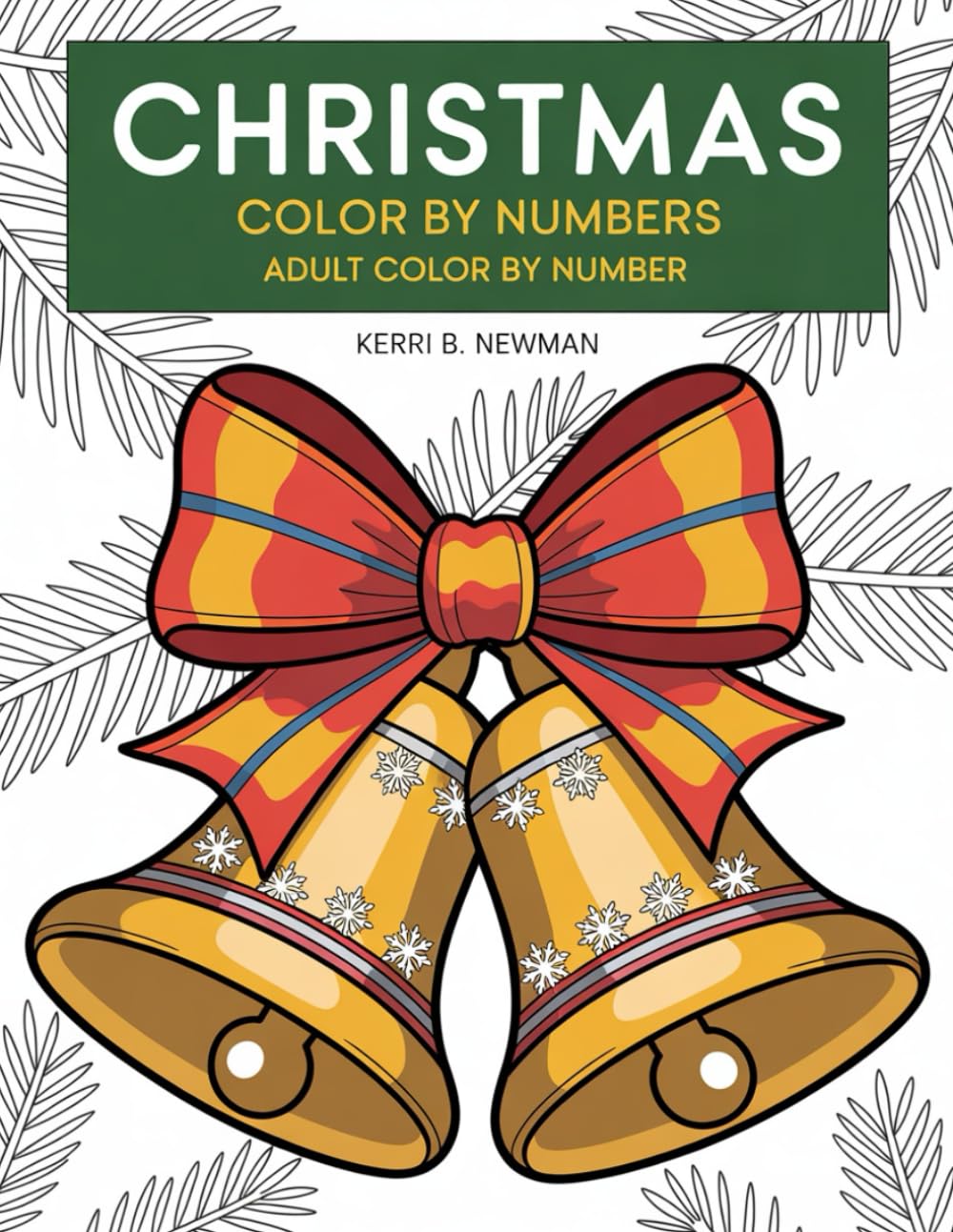 Christmas Color By Numbers Adult Coloring Book: Large Print Color by Number Book | Delightful Christmas Illustrations for Relaxation and Creative Fun