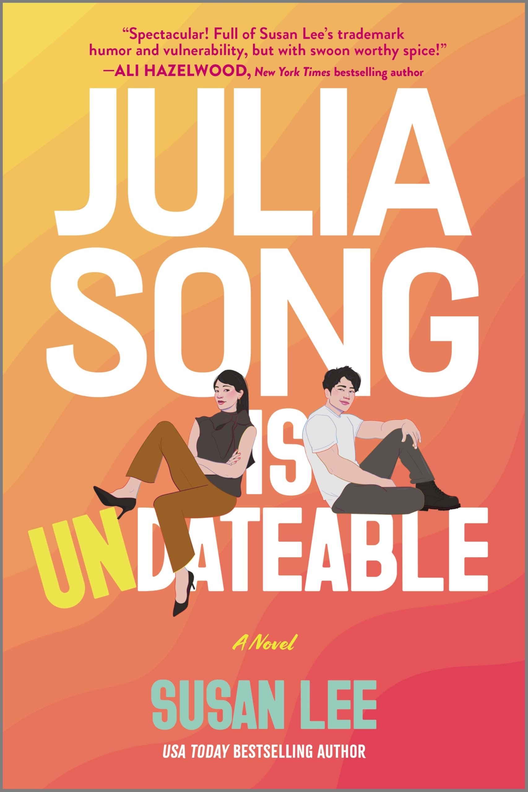 Julia Song Is Undateable: A USA Today Bestseller Childhood Friends to Lovers Romantic Comedy