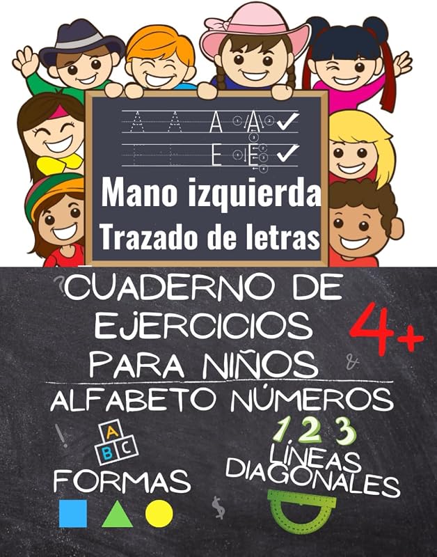 Libro de ejercicios de letras y números para niños zurdos, preescolares y niños pequeños. Escritura a mano para zurdos: El centro completo de trazado ... para principiantes. (Spanish Edition)