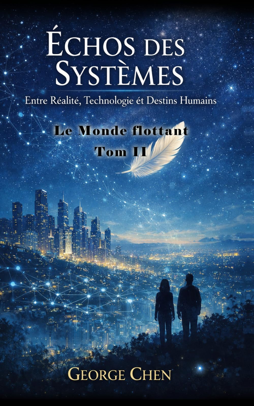 Échos des Systèmes: Entre Réalité, Technologie et Destins Humains (Le Monde flottant)