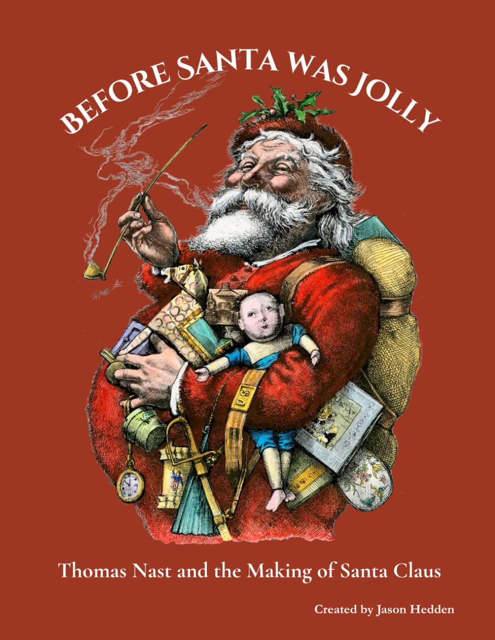 Before Santa Was Jolly: Thomas Nast and the Making of Santa Claus      Paperback – November 28, 2025