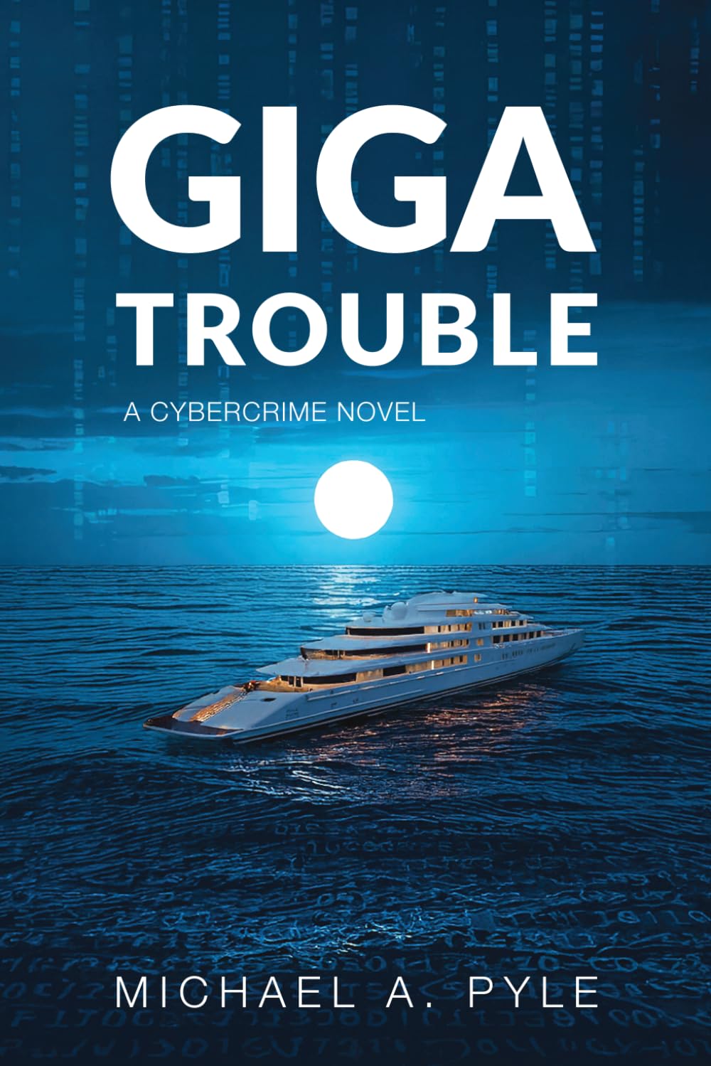 Giga Trouble: A cybercrime novel